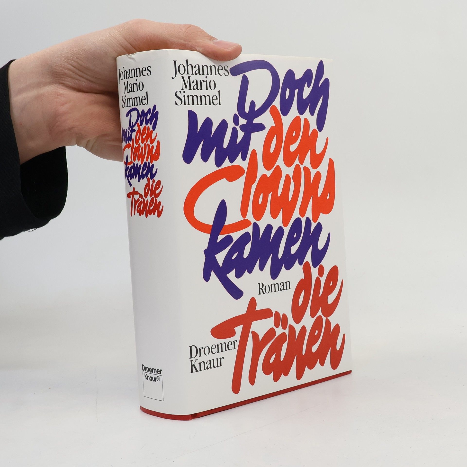 Johannes Mario Simmel Doch mit den Clowns kamen die Tränen
