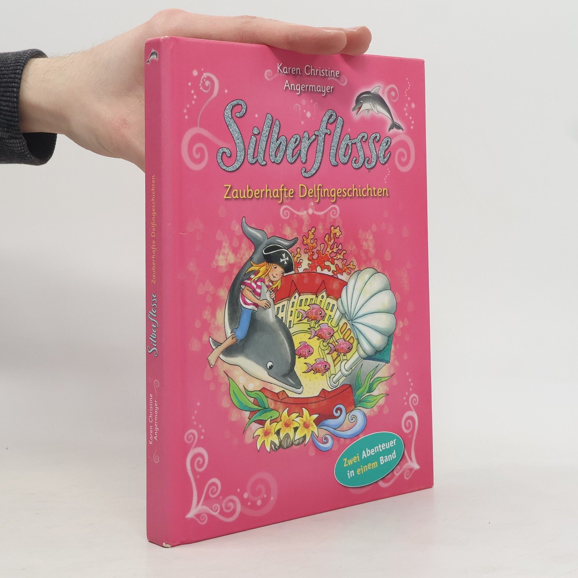 Silberflosse. Zauberhafte Delfingeschichten