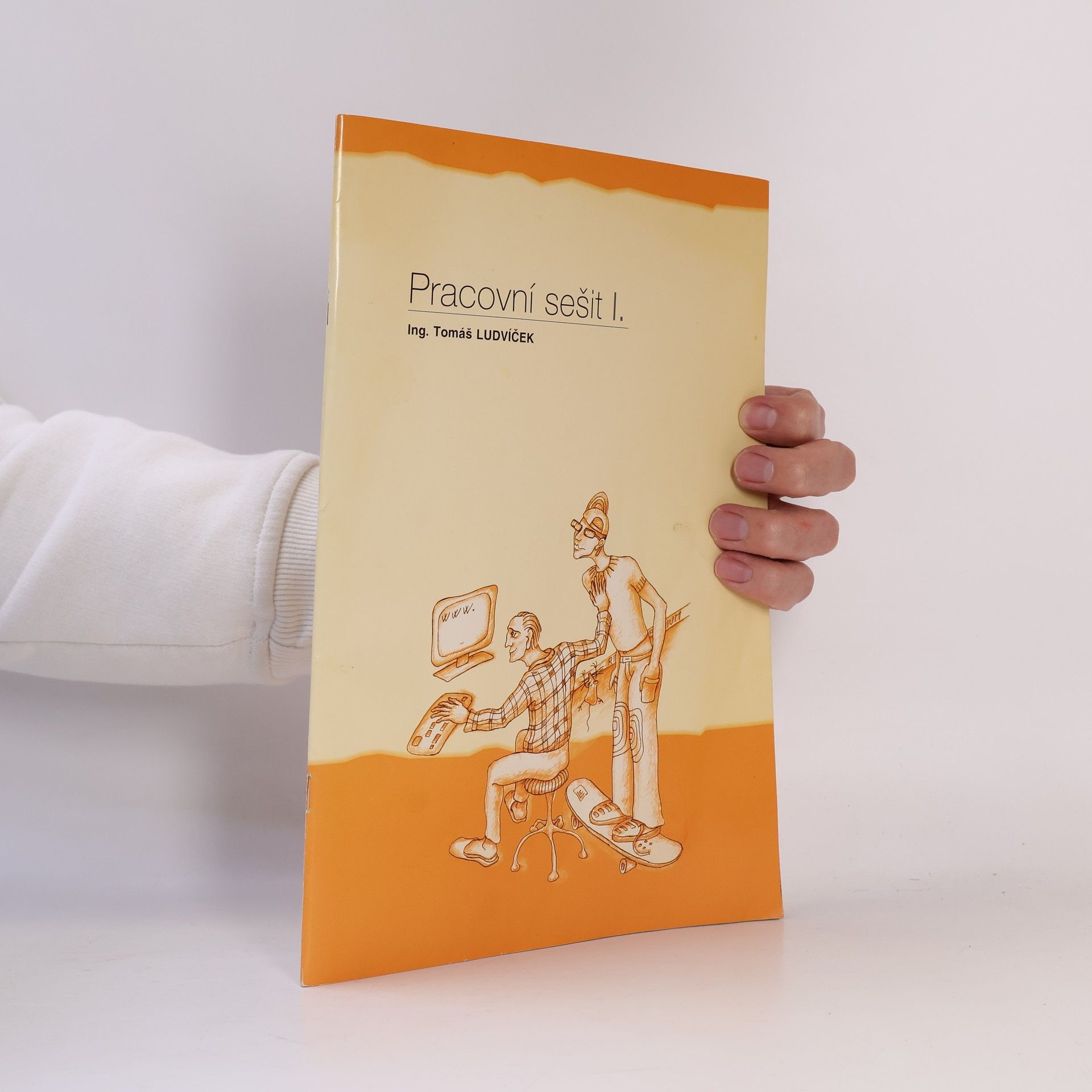 Tomáš Ludvíček Pracovní sešit I.