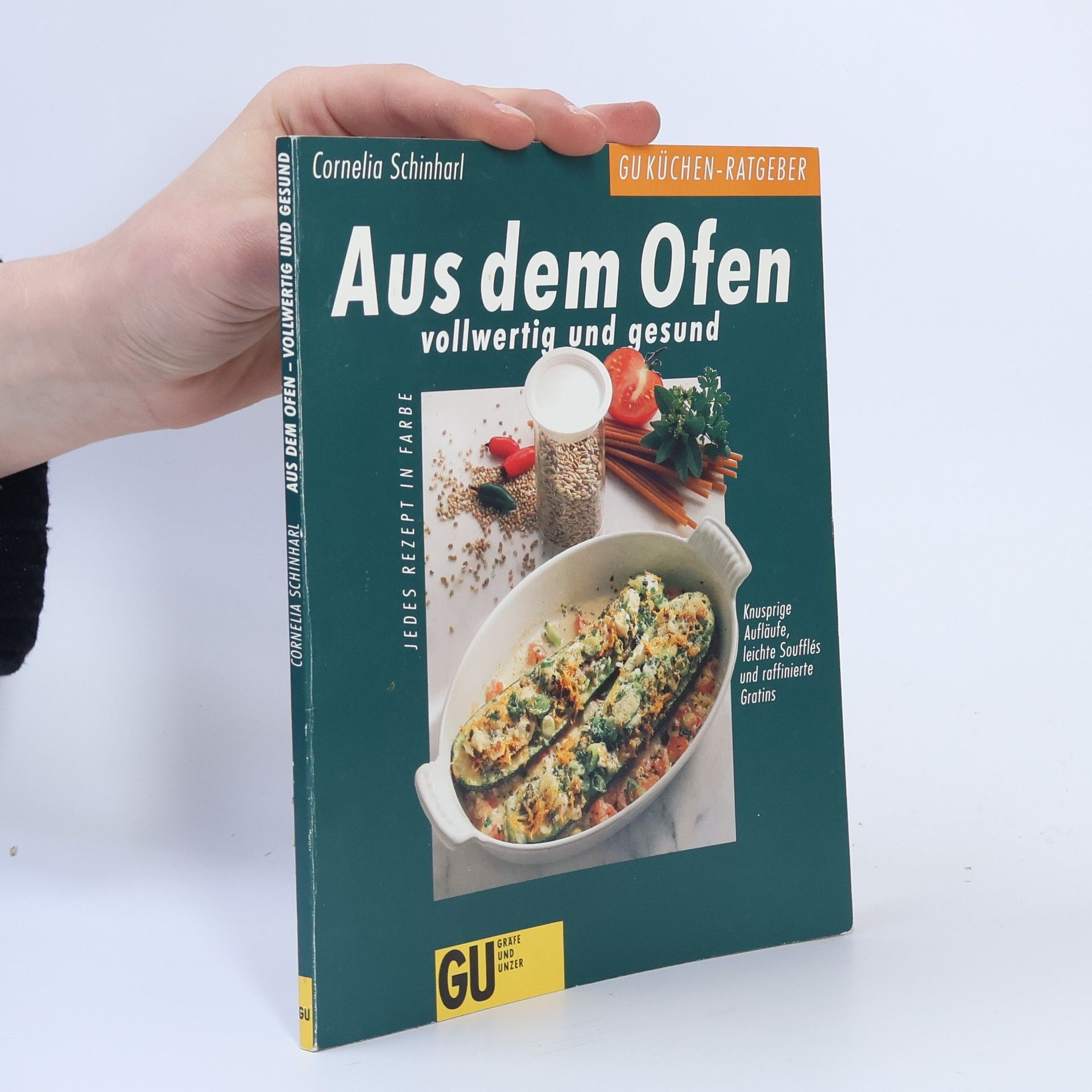 Cornelia Schinharl Aus dem Ofen, vollwertig und gesund