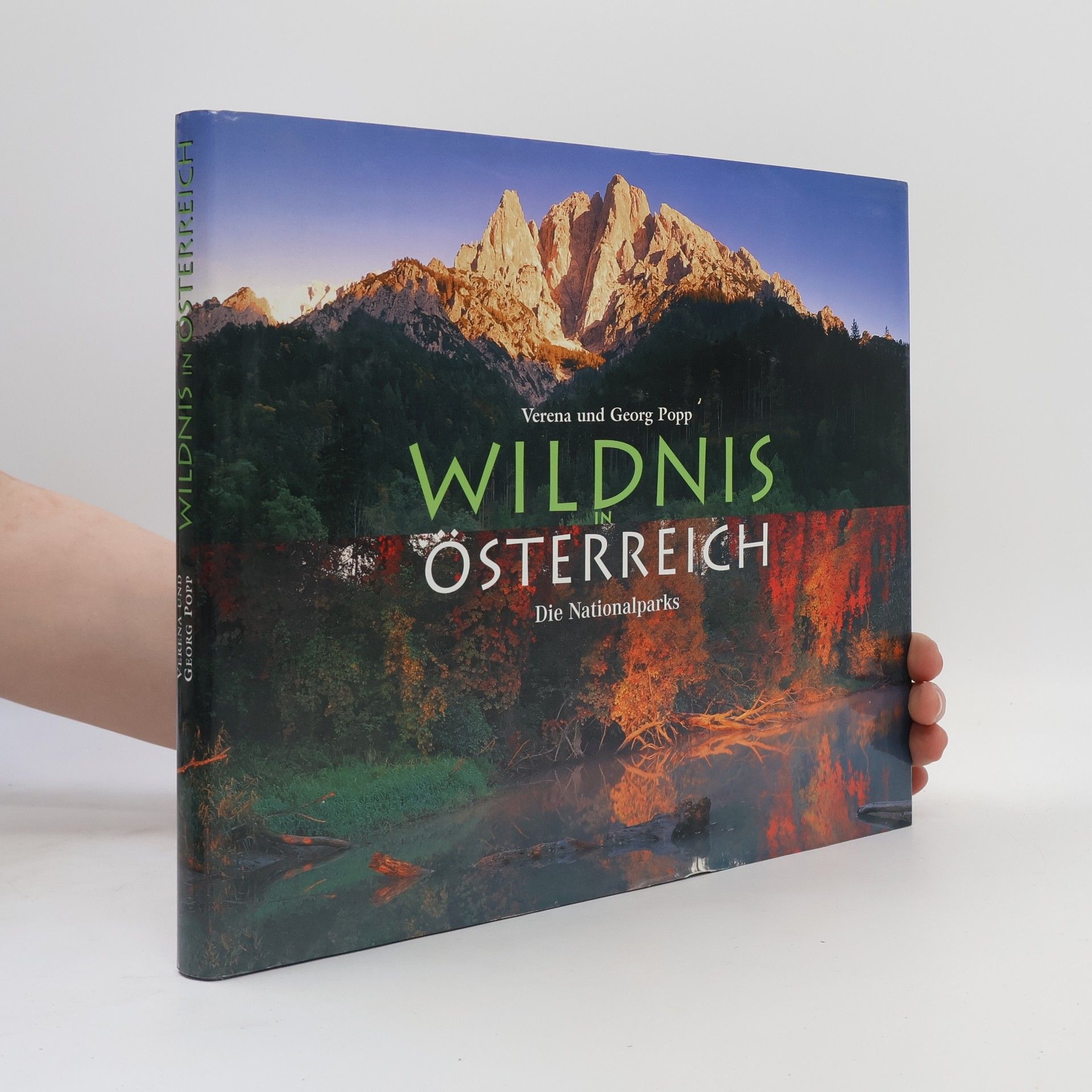 Georg Popp Wildnis in Österreich. Die Nationalparks