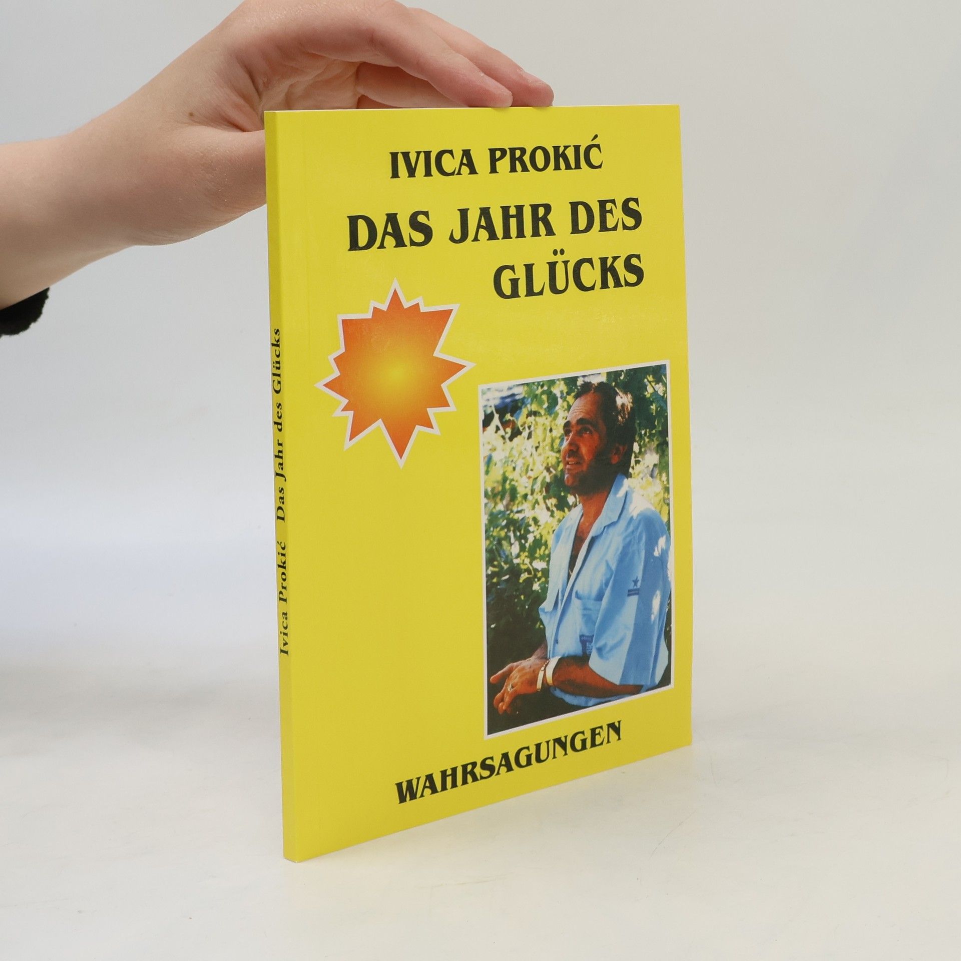 Ivica Prokic Das Jahr des Glücks