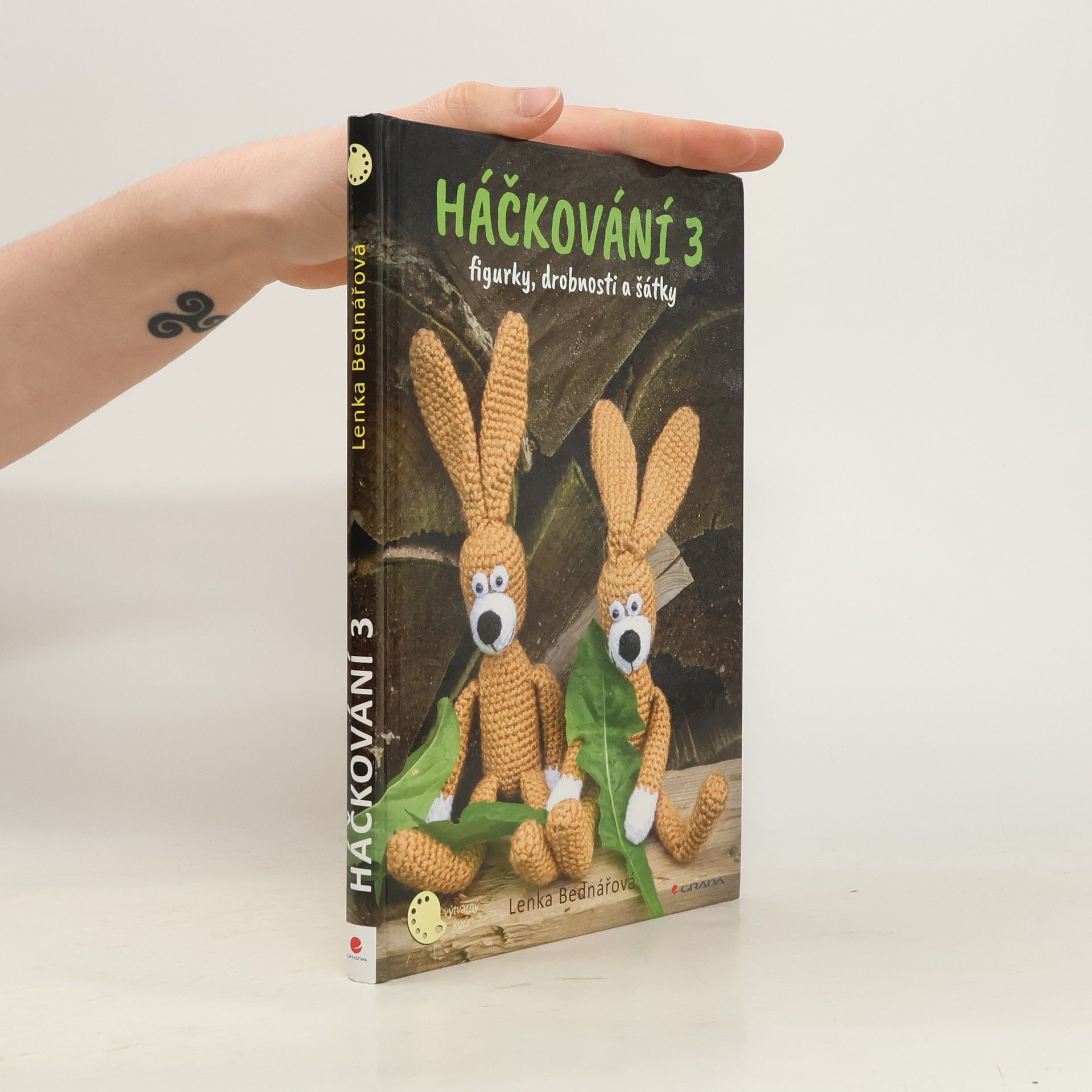 Lenka Bednářová Háčkování 3 : figurky, drobnosti a šátky