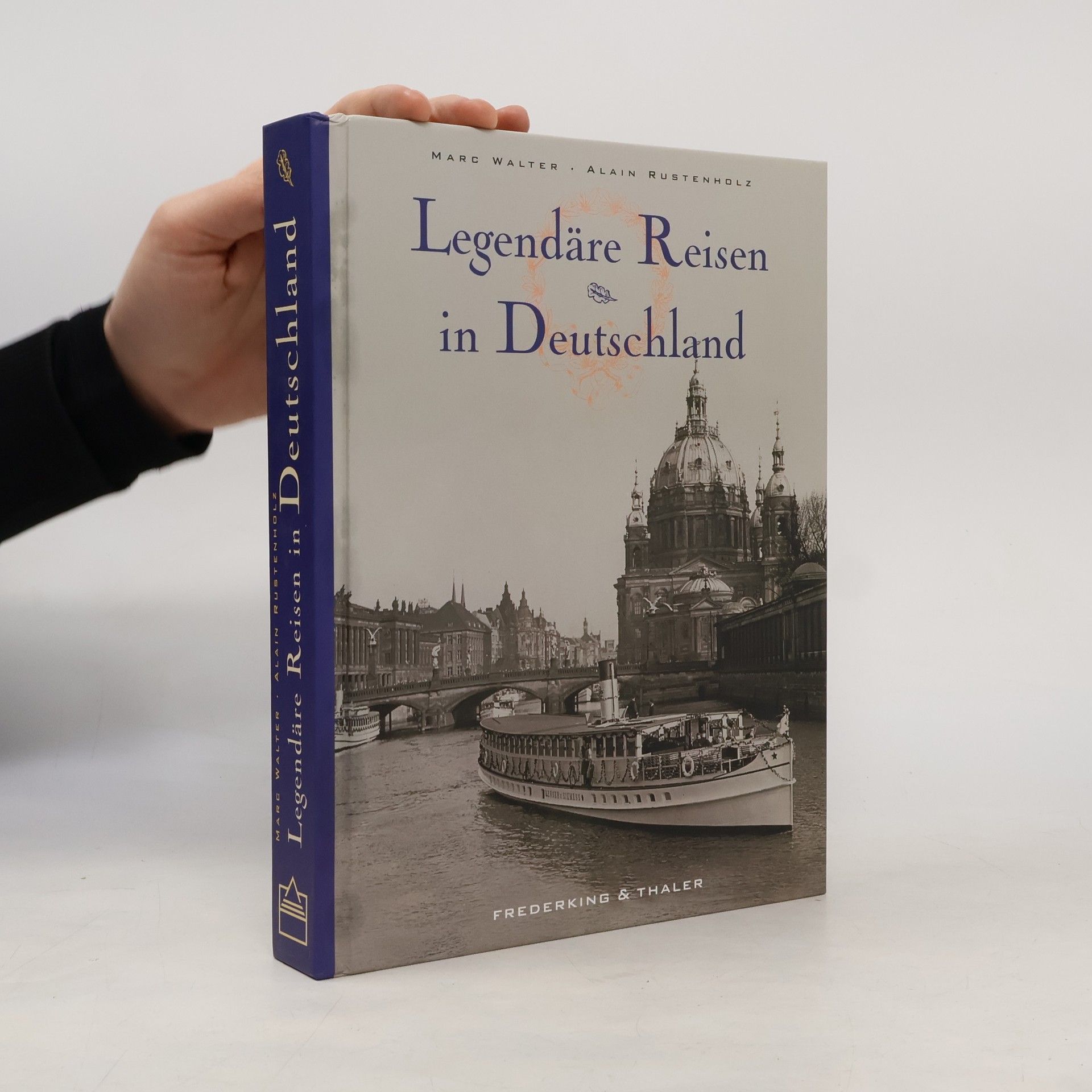 Alain Rustenholz Legendäre Reisen in Deutschland