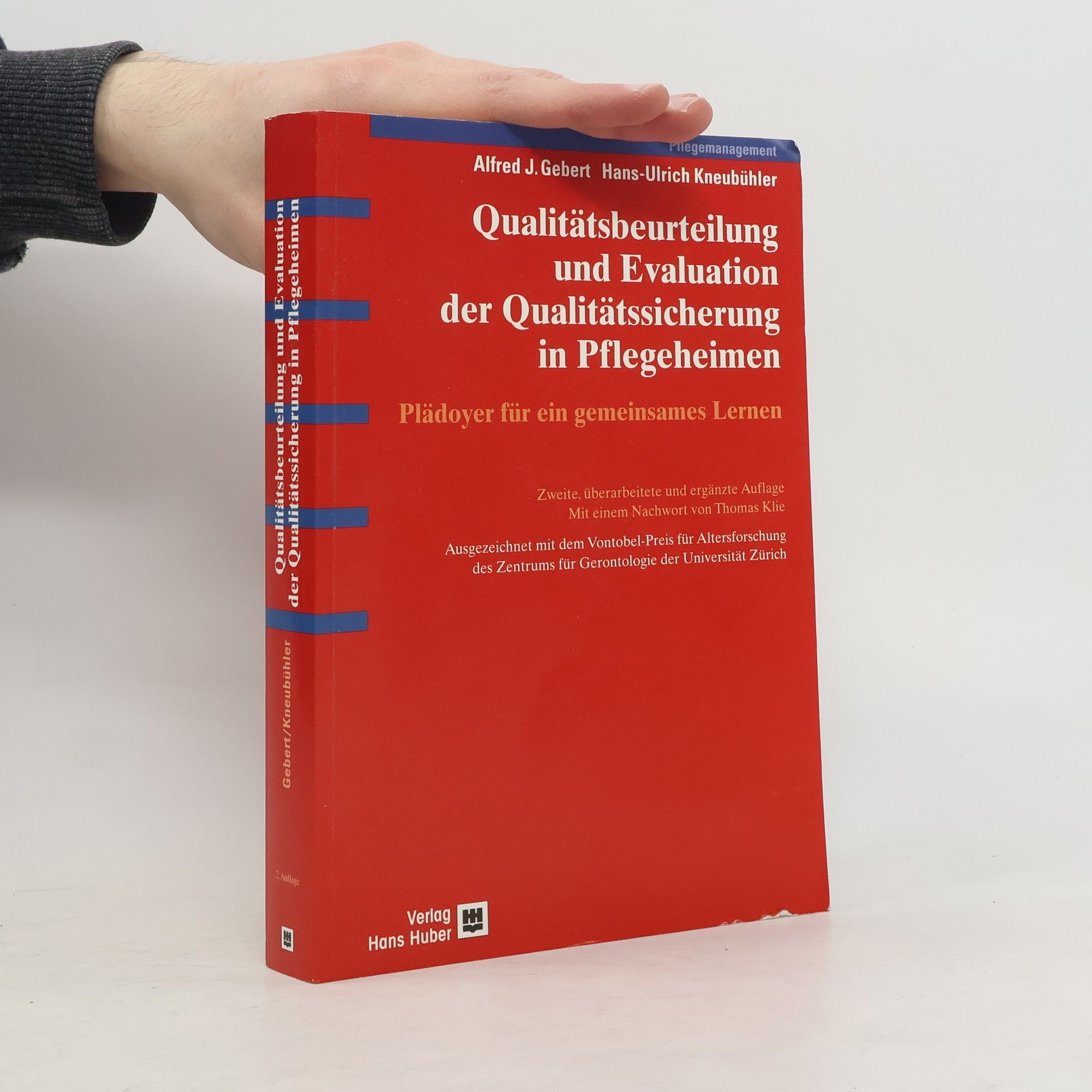 Alfred J. Gebert Qualitätsbeurteilung und Evaluation der Qualitätssicherung in Pflegeheimen