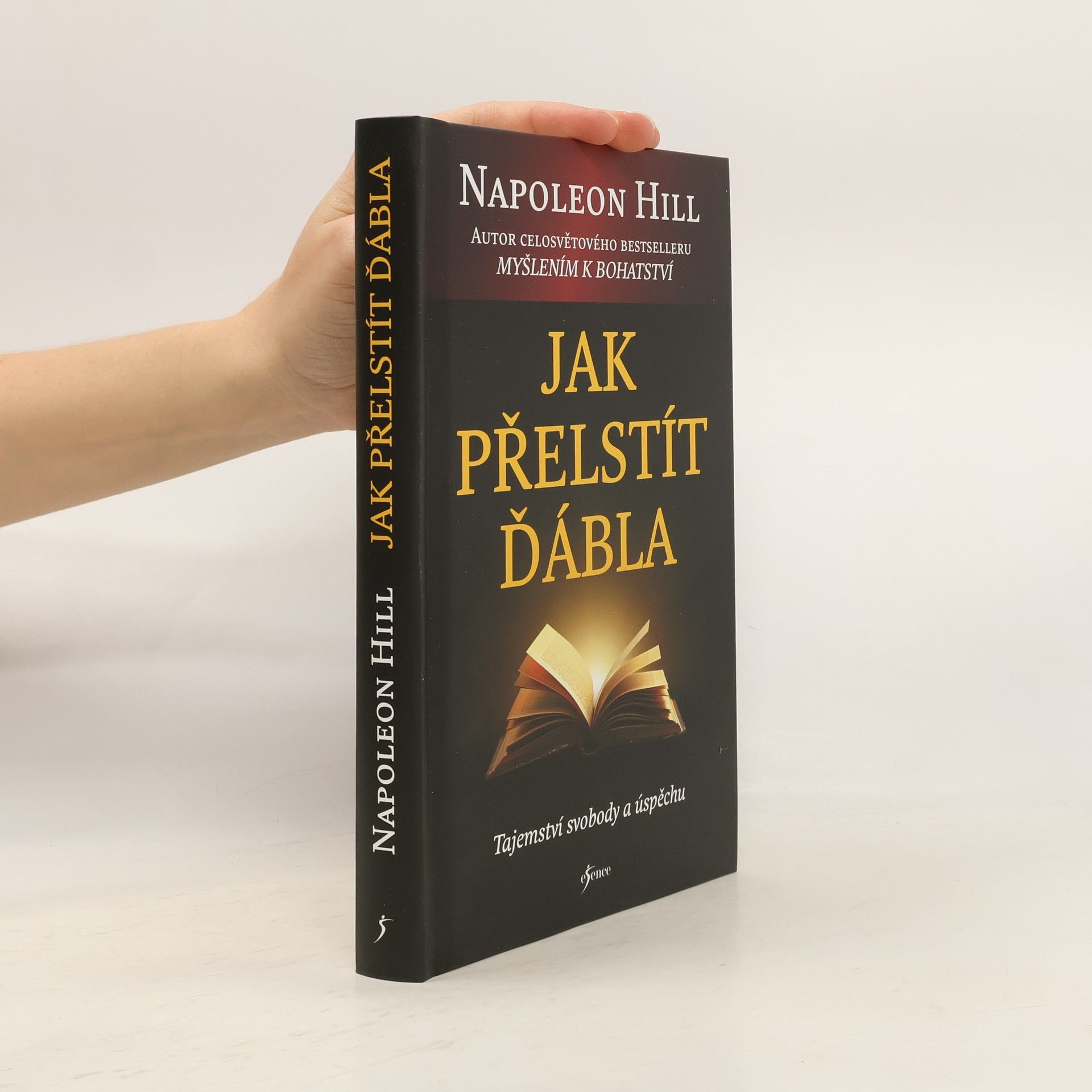 Napoleon Hill Jak přelstít ďábla. Tajemství svobody a úspěchu