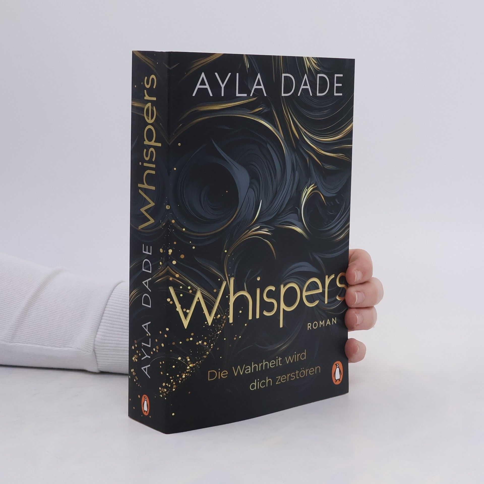 Ayla Dade WHISPERS. Die Wahrheit wird dich zerstören