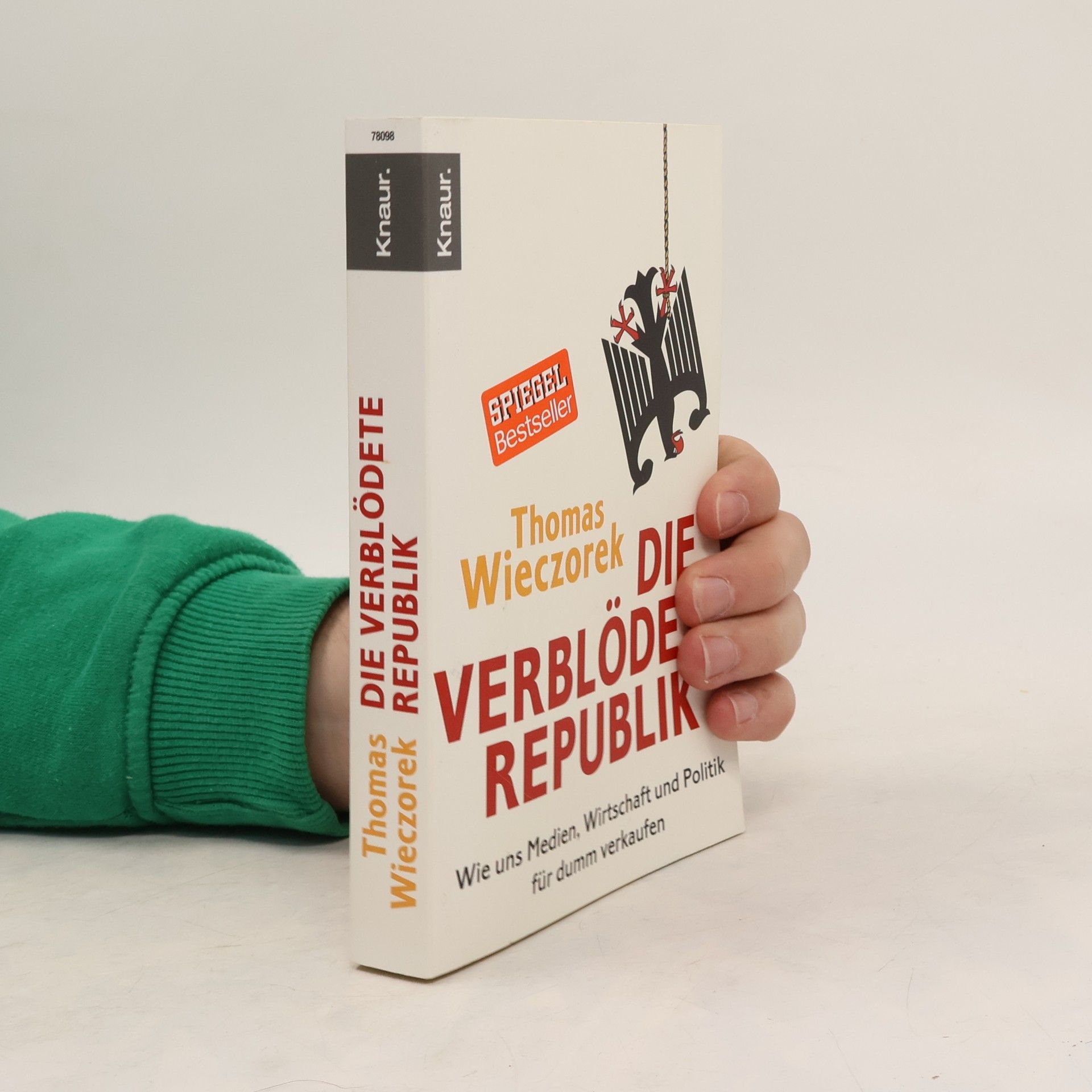 Thomas Wieczorek Die verblödete Republik: Wie uns Medien, Wirtschaft und Politik für dumm verkaufen