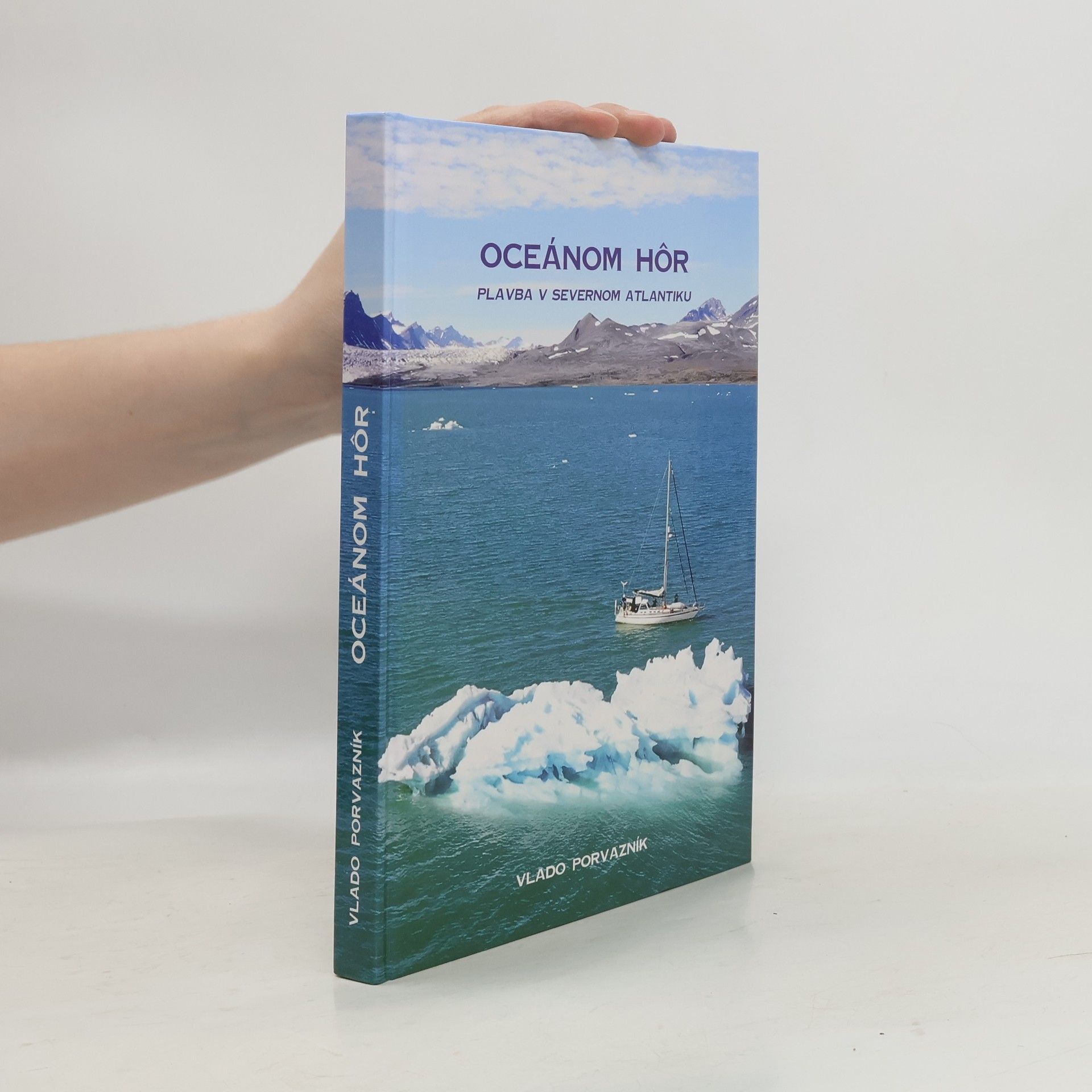 Vladimír Porvazník Oceánom hôr - Plavba v severnom Atlantiku