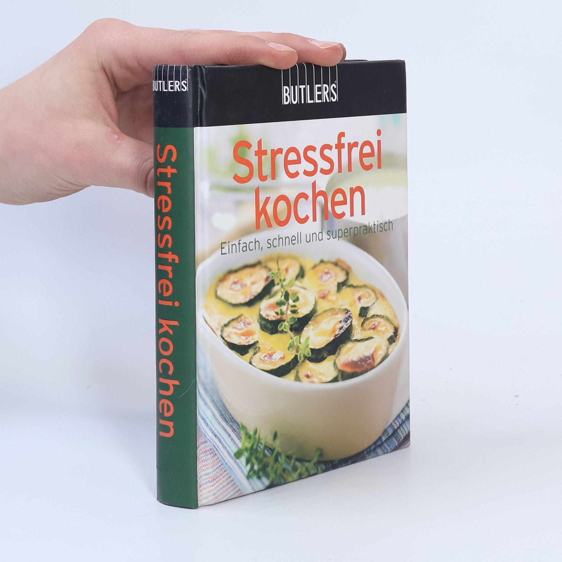 Autorenkollektiv Stressfrei kochen: Einfach, schnell und superpraktisch