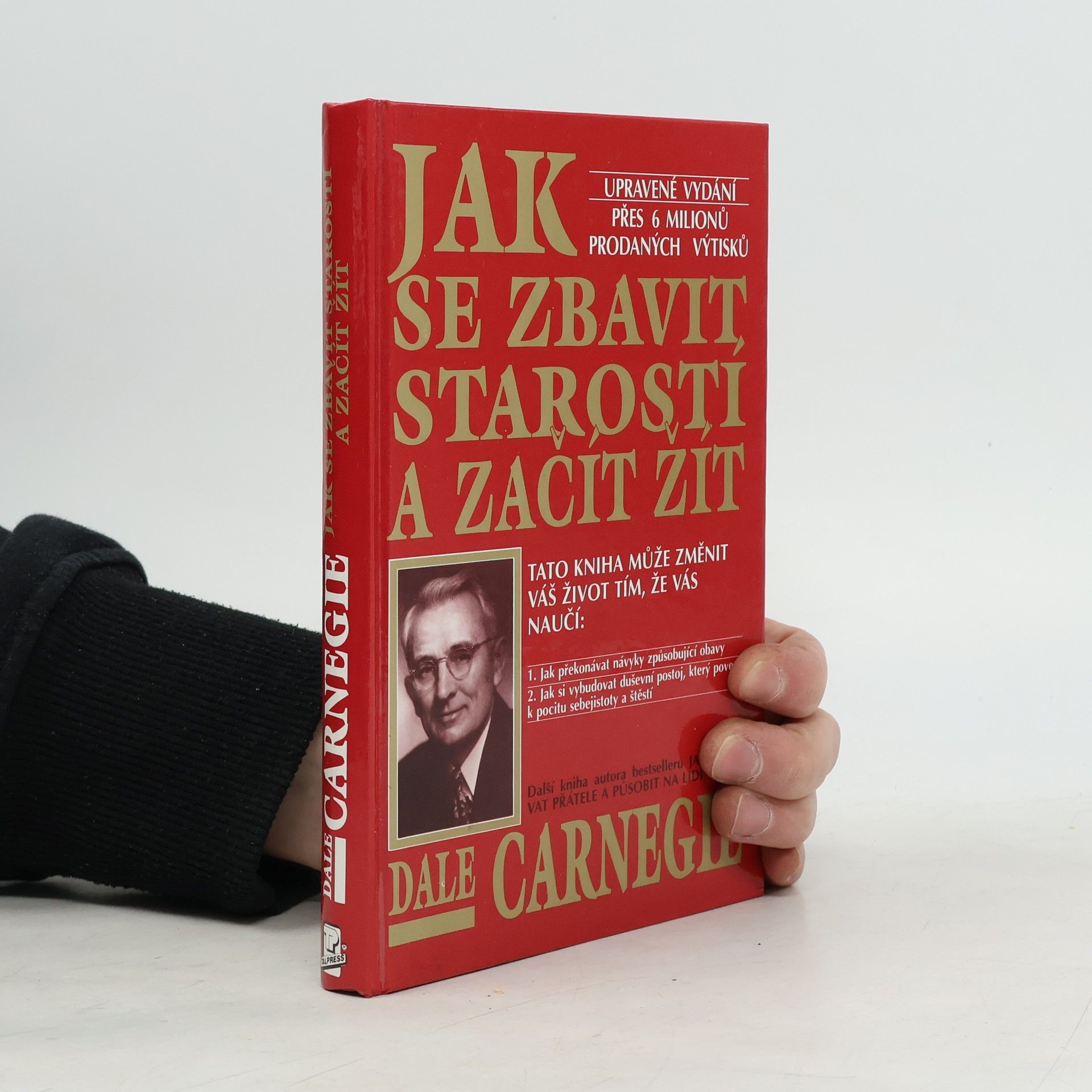 Dale Carnegie Jak se zbavit starostí a začít žít