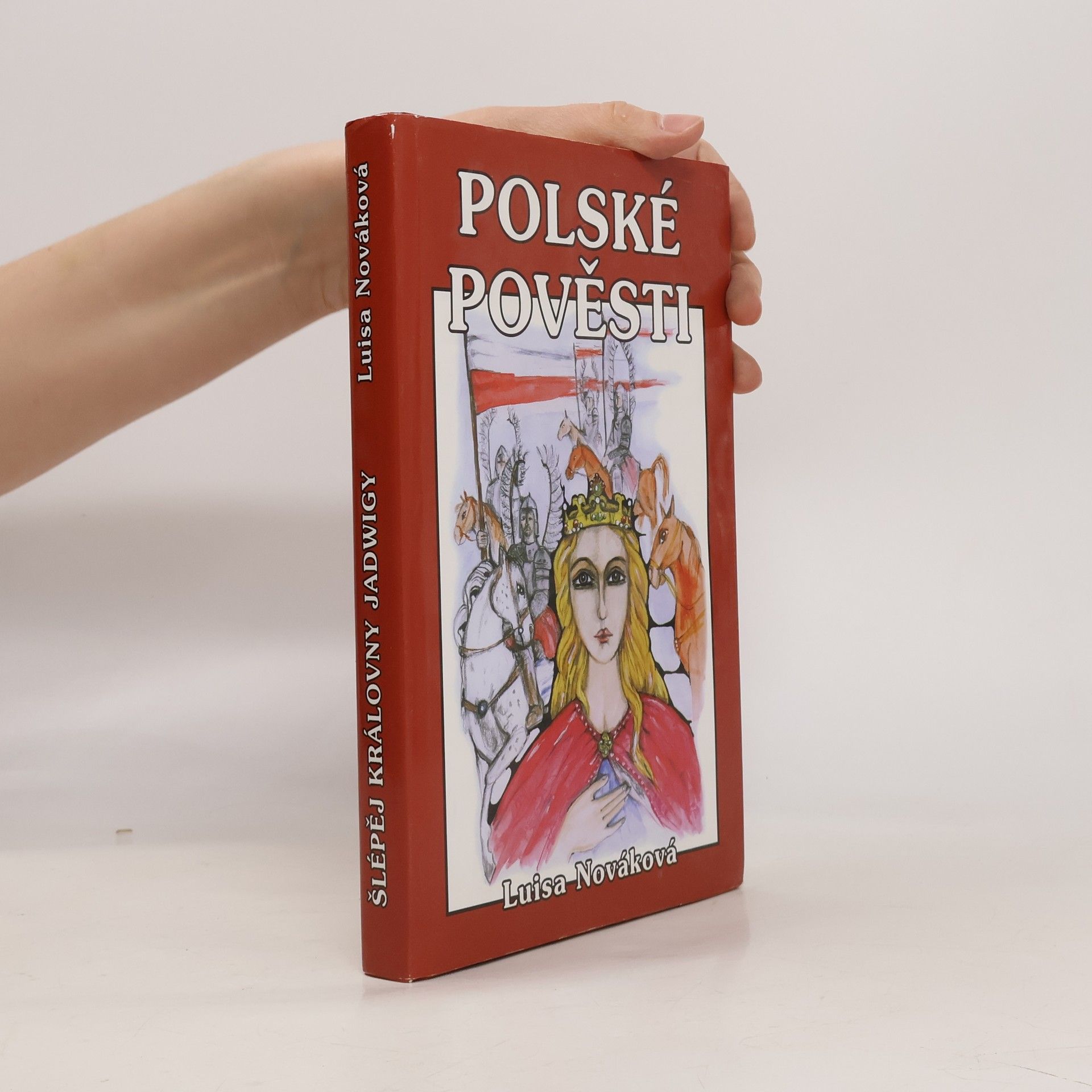 Luisa Nováková Polské pověsti. Šlépěj královny Jadwigy
