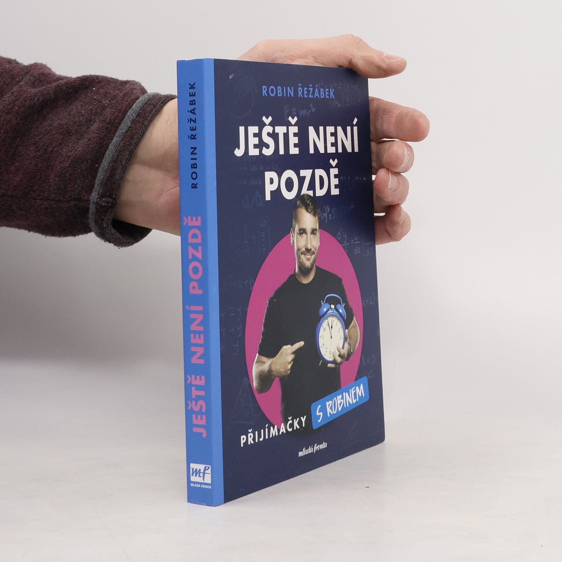 Robin Řežábek Ještě není pozdě. Přijímačky s Robinem