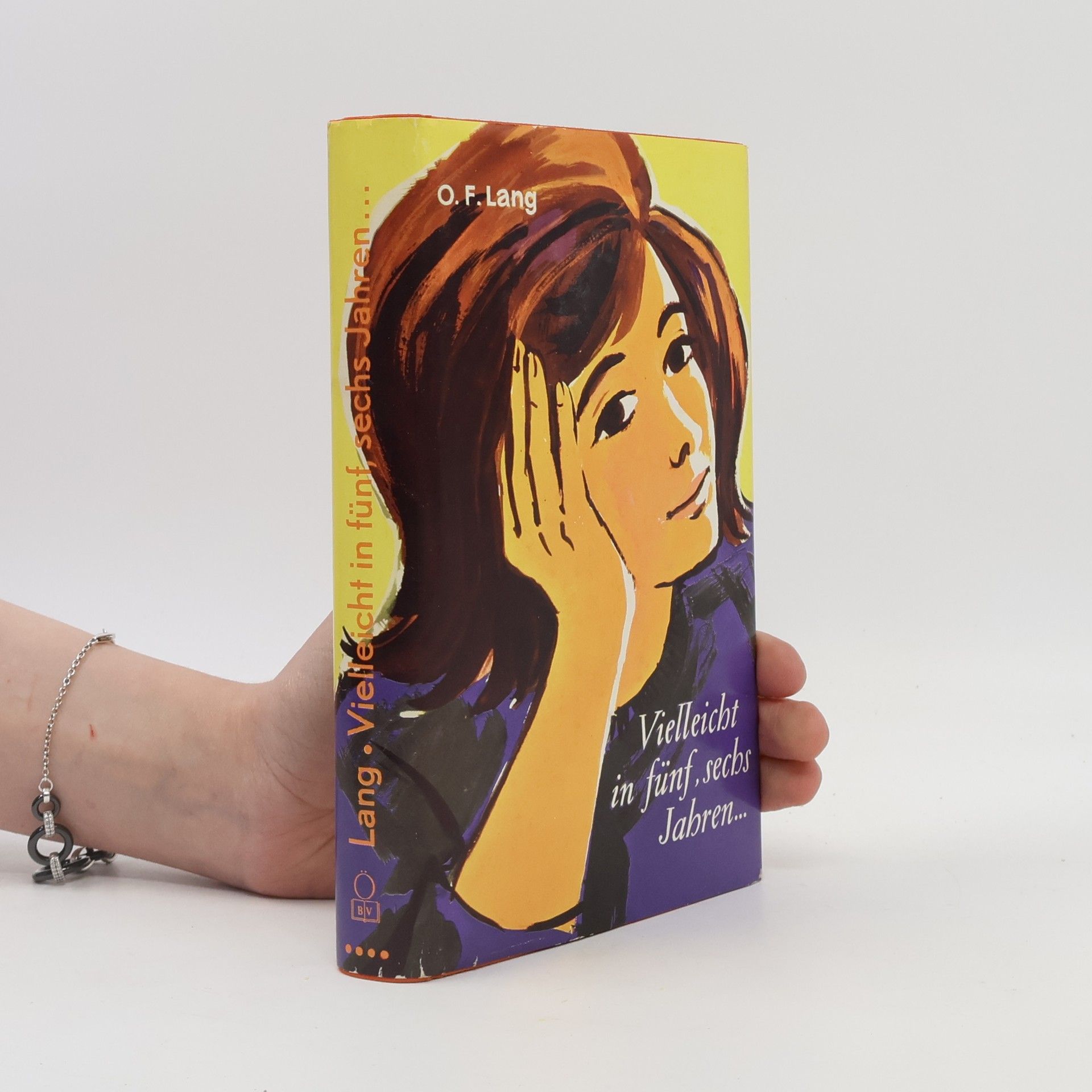 O. F. Lang Vielleicht in fünf, sechs Jahren