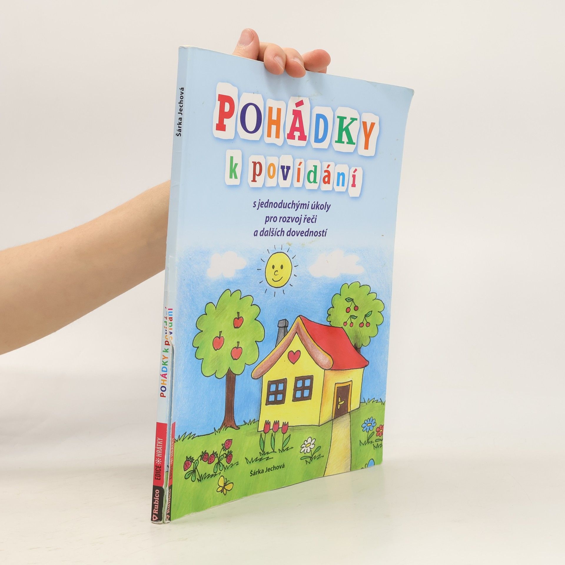 Šárka Jechová Pohádky k povídání : s jednoduchými úkoly pro rozvoj řeči a dalších dovedností