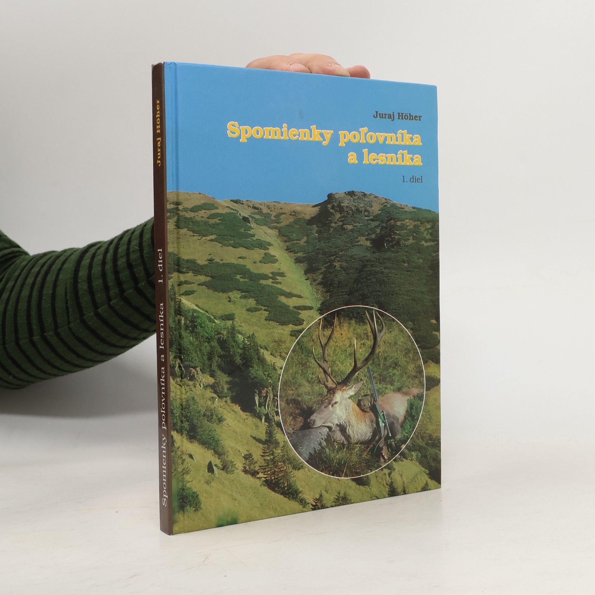 Juraj Höher Spomienky poľovníka a lesníka 1