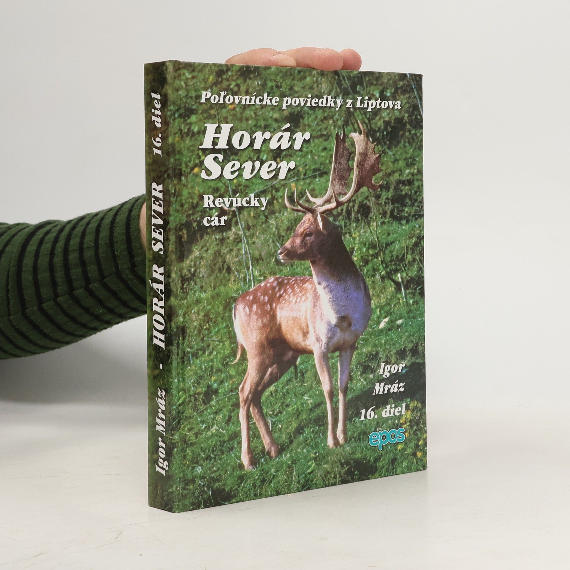 Igor Mráz Horár Sever - Poľovnícke poviedky z Liptova (16.diel) - Revúcky cár