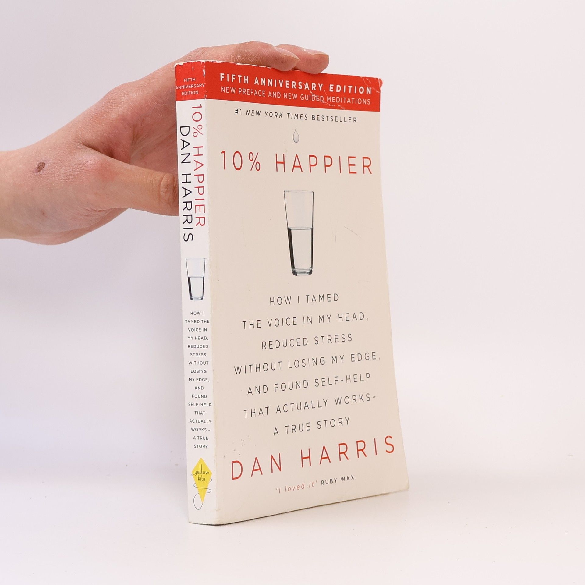 Dan Harris 10 % Happier. 5th Anniversary Edition