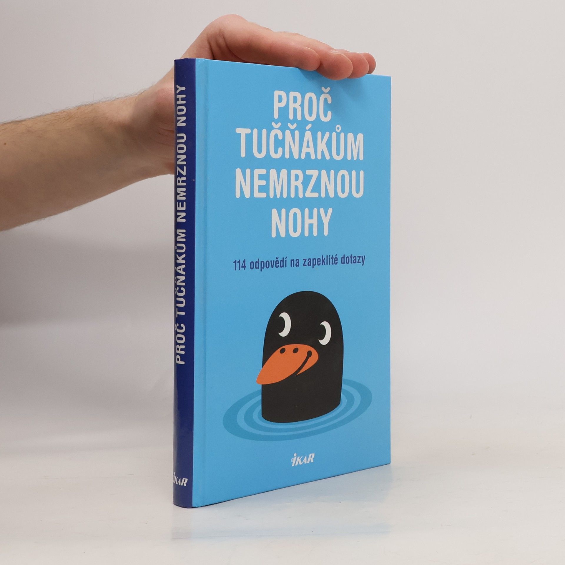 Mick O. Hare Proč tučňákům nemrznou nohy. 114 odpovědí na zapeklité dotazy