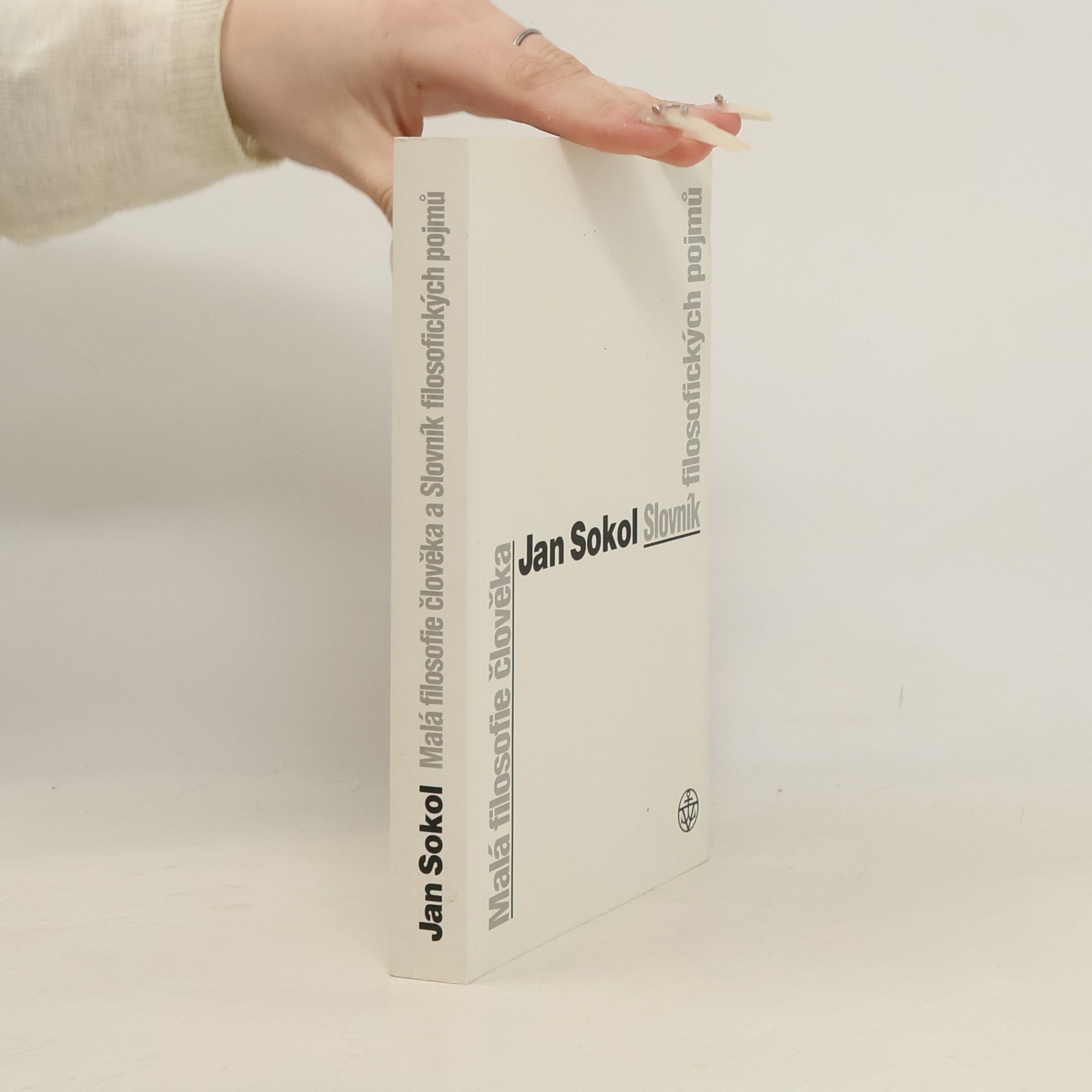 Jan Sokol Malá filosofie člověka a Slovník filosofických pojmů