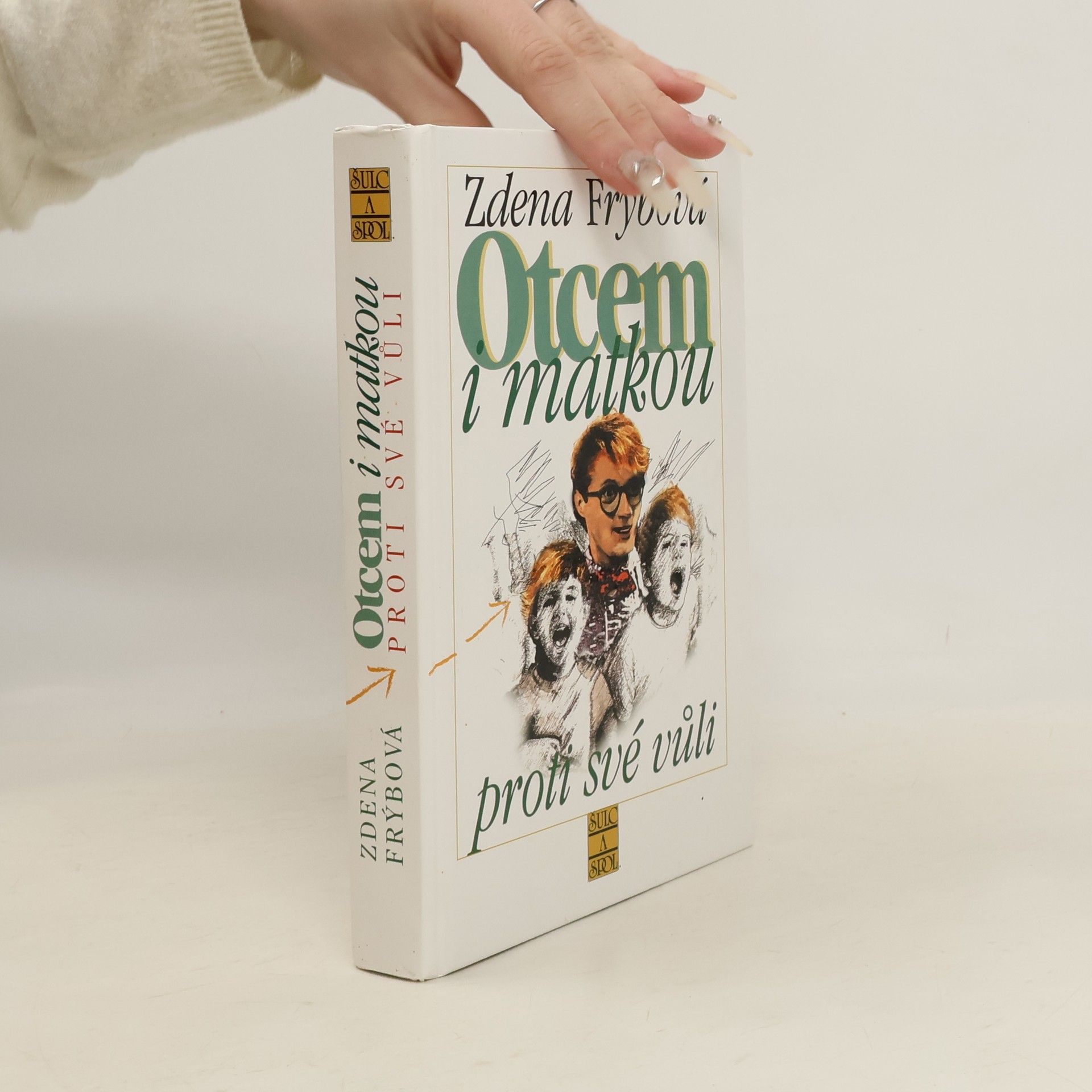 Zdena Frýbová Otcem i matkou proti své vůli