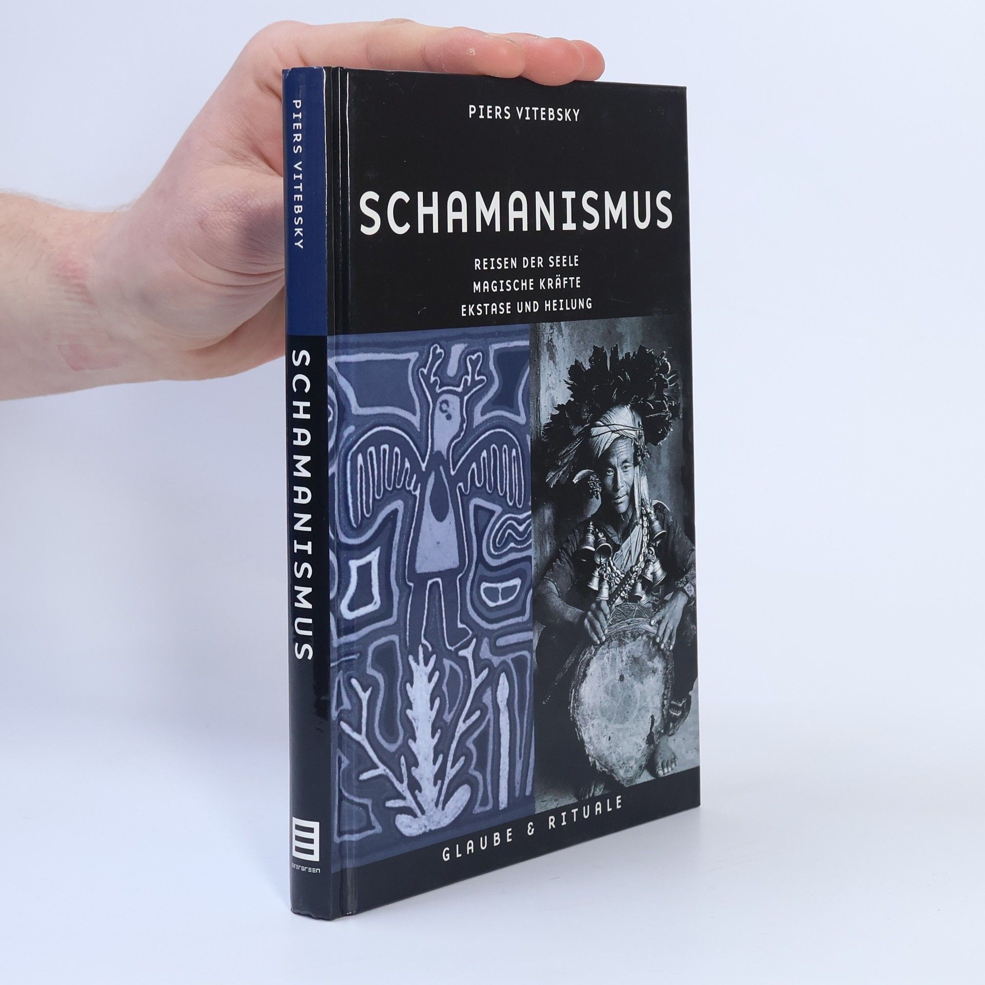 Piers Vitebsky Schamanismus : Reisen der Seele - magische Kräfte - Ekstase und Heilung