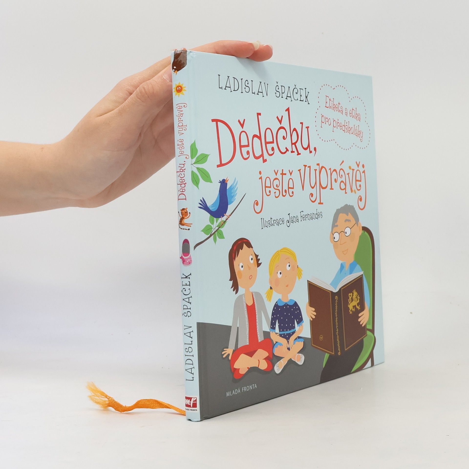 Ladislav Špaček Dědečku, ještě vyprávěj: Etiketa a etika pro předškoláky