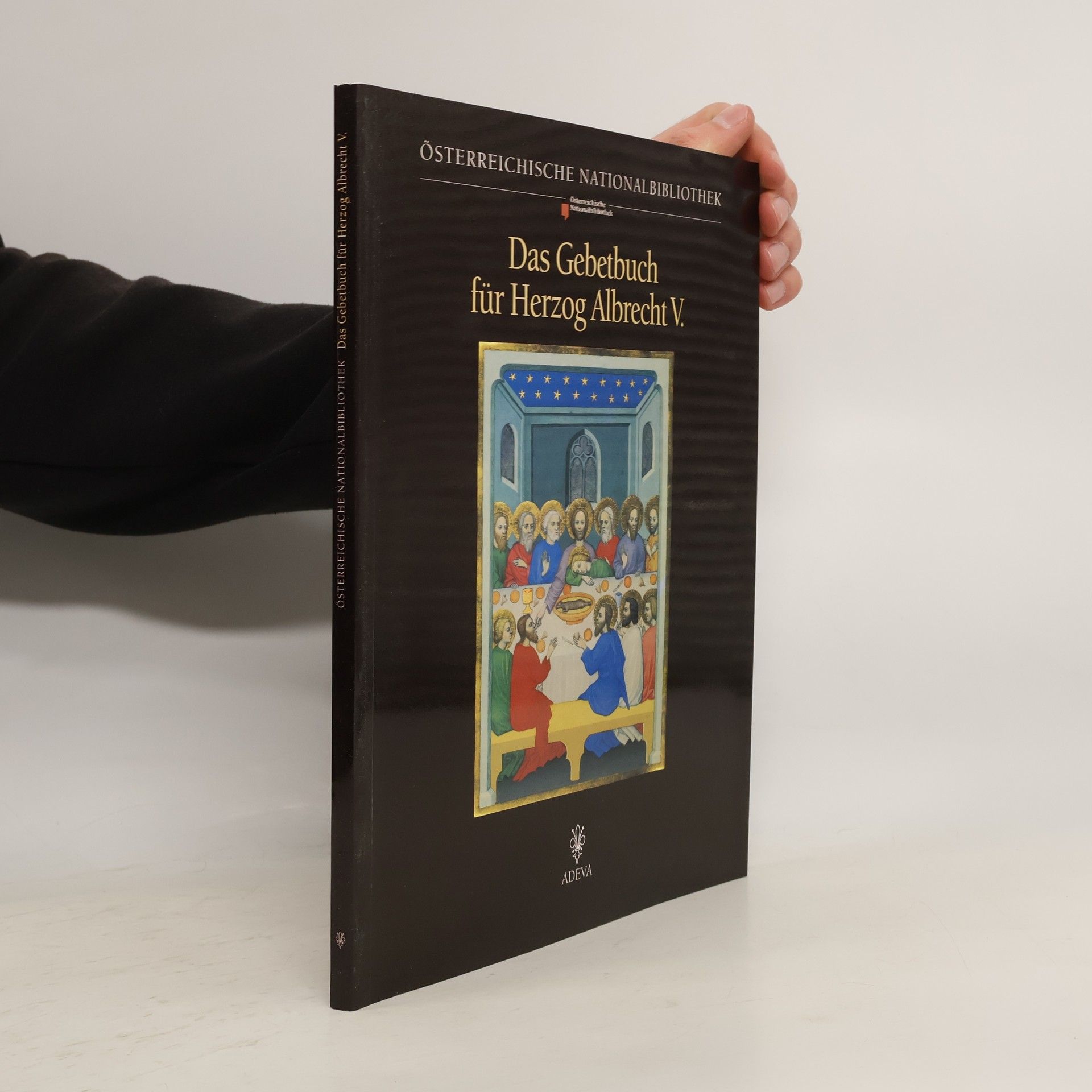 Veronika Pirker-Aurenhammer Das Gebetbuch für Herzog Albrecht V. von Österreich (Wien, ÖNB, Cod. 2722)