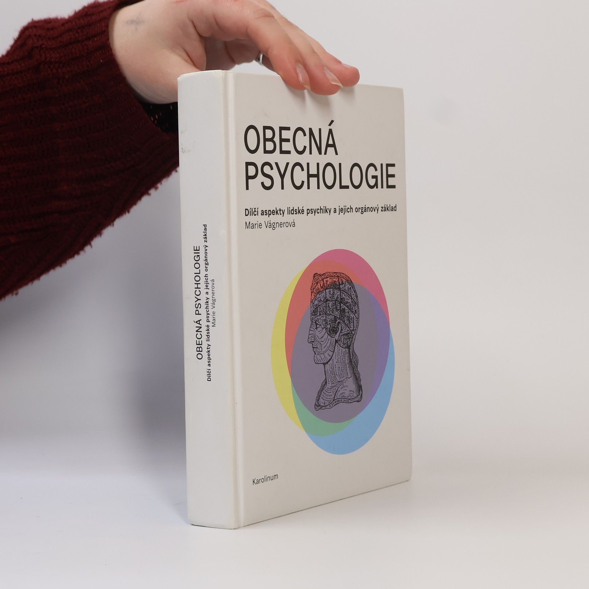 Marie Vágnerová Obecná psychologie : Dilci aspekty lidske psychiky a jejich orgánový základ