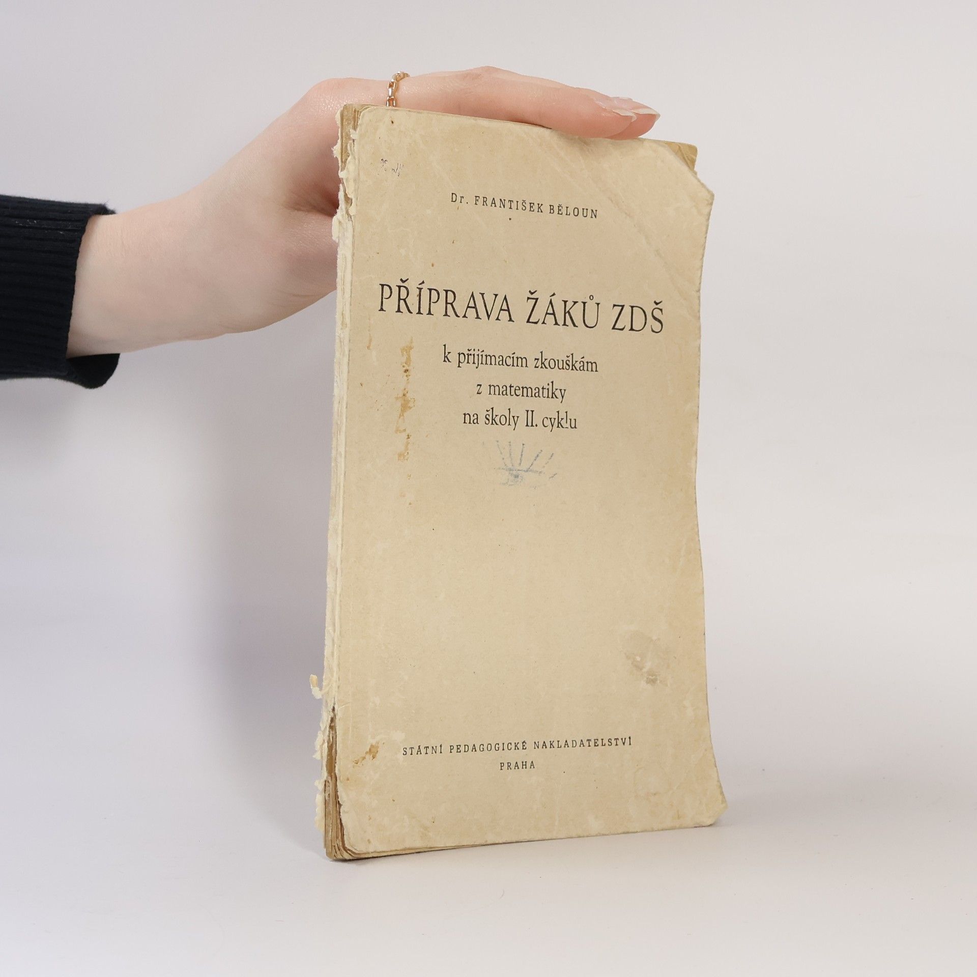 František Běloun Příprava žáků ZDŠ k přijímacím zkouškám z matematiky na školy II. cyklu