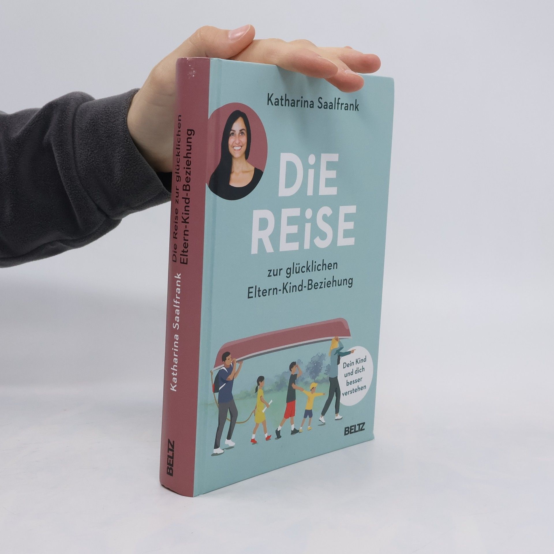 Katharina Saalfrank Die Reise zur glücklichen Eltern-Kind-Beziehung