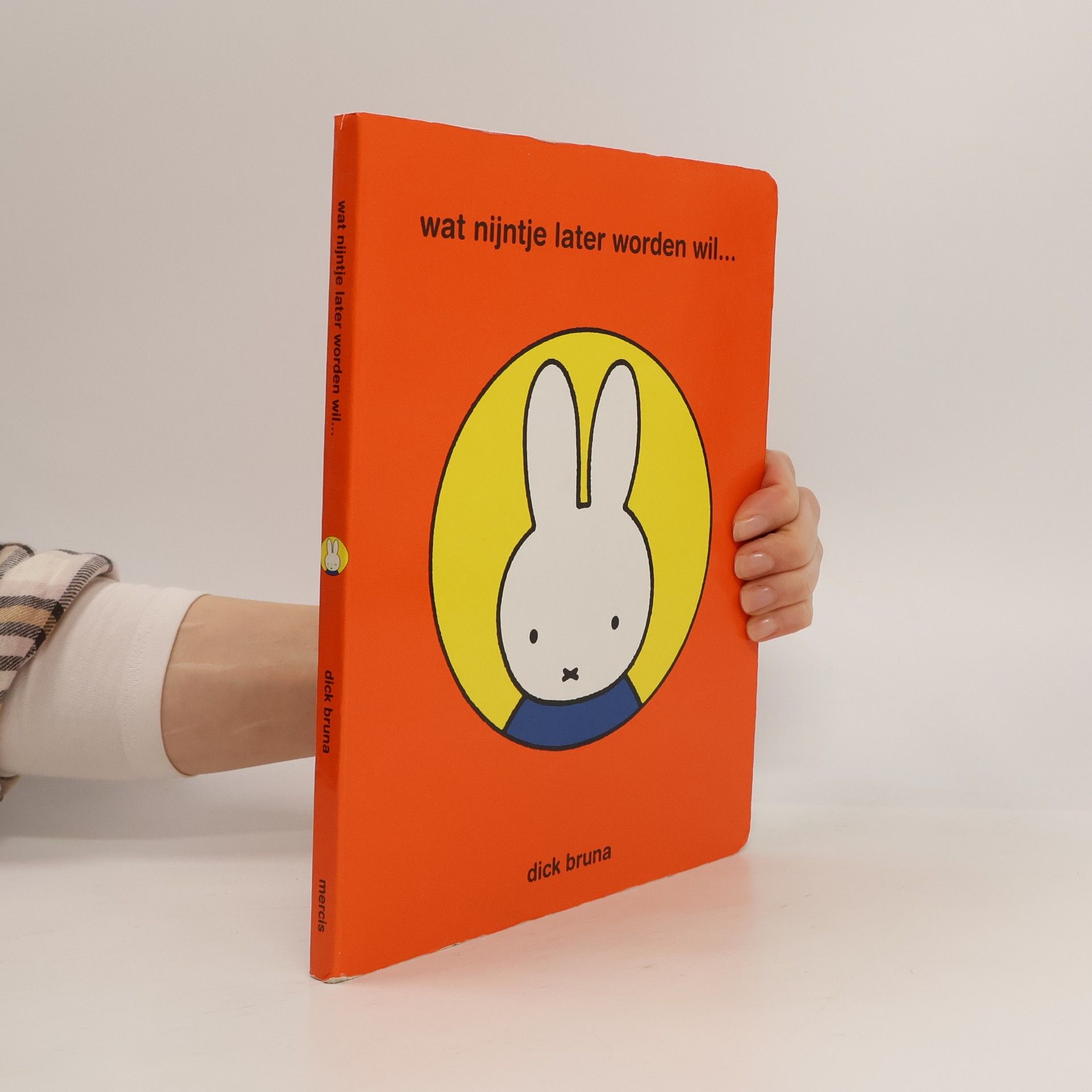 Wat Nijntje later worden wil... / druk 1