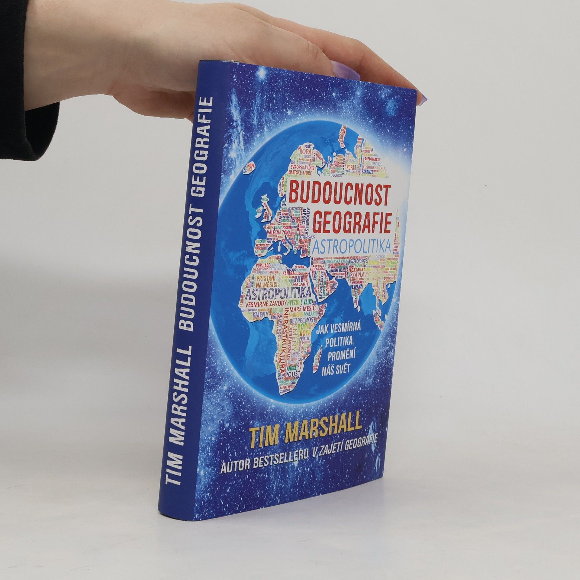 Tim Marshall Budoucnost geografie: Jak vesmírná politika promění náš svět
