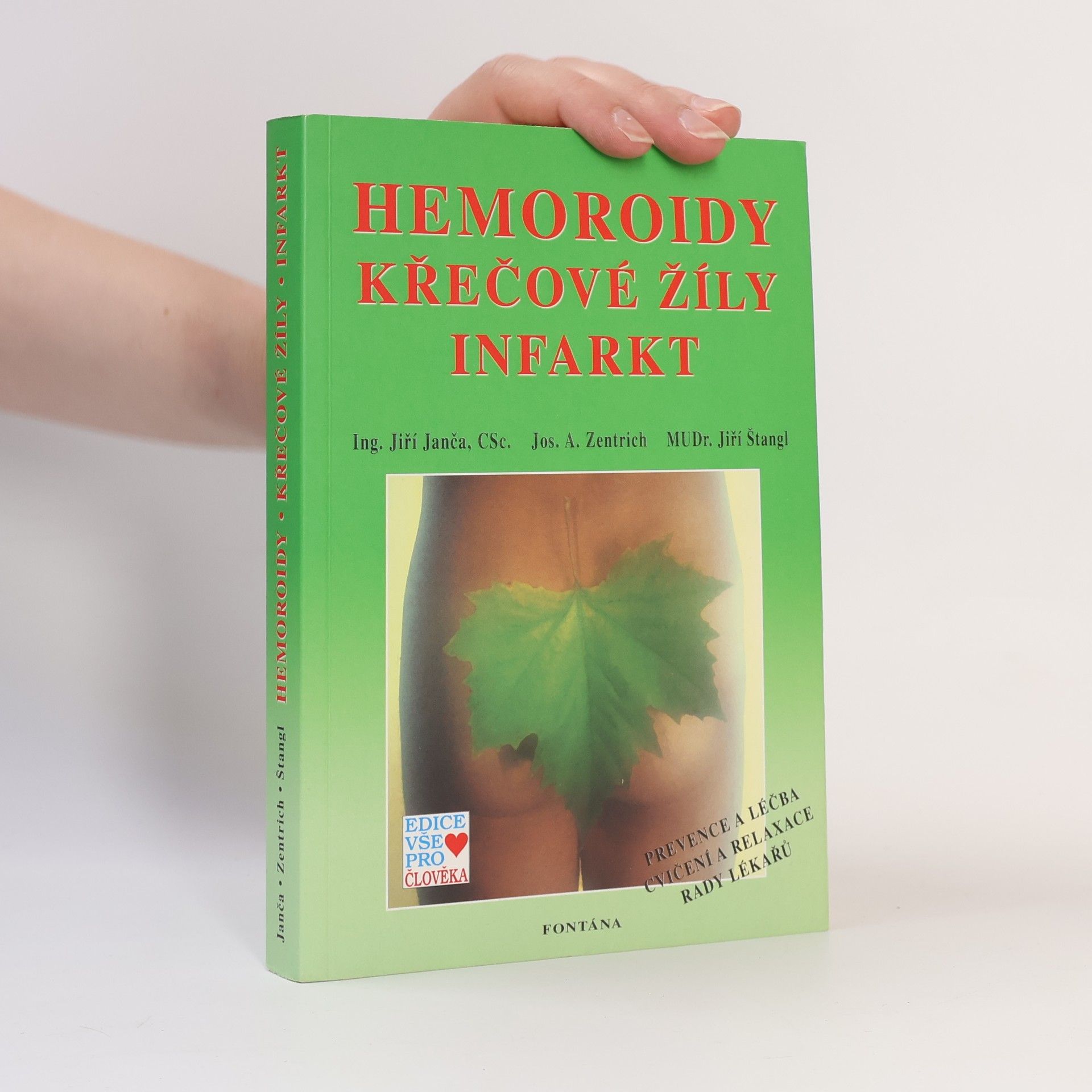 Jiří Janča Hemoroidy, křečové žíly, infarkt