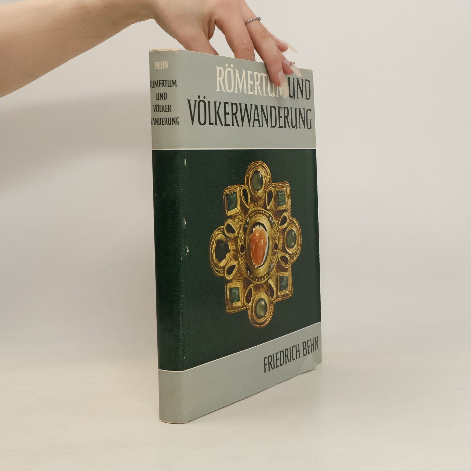 Friedrich Behn Römertum und Völkerwanderung