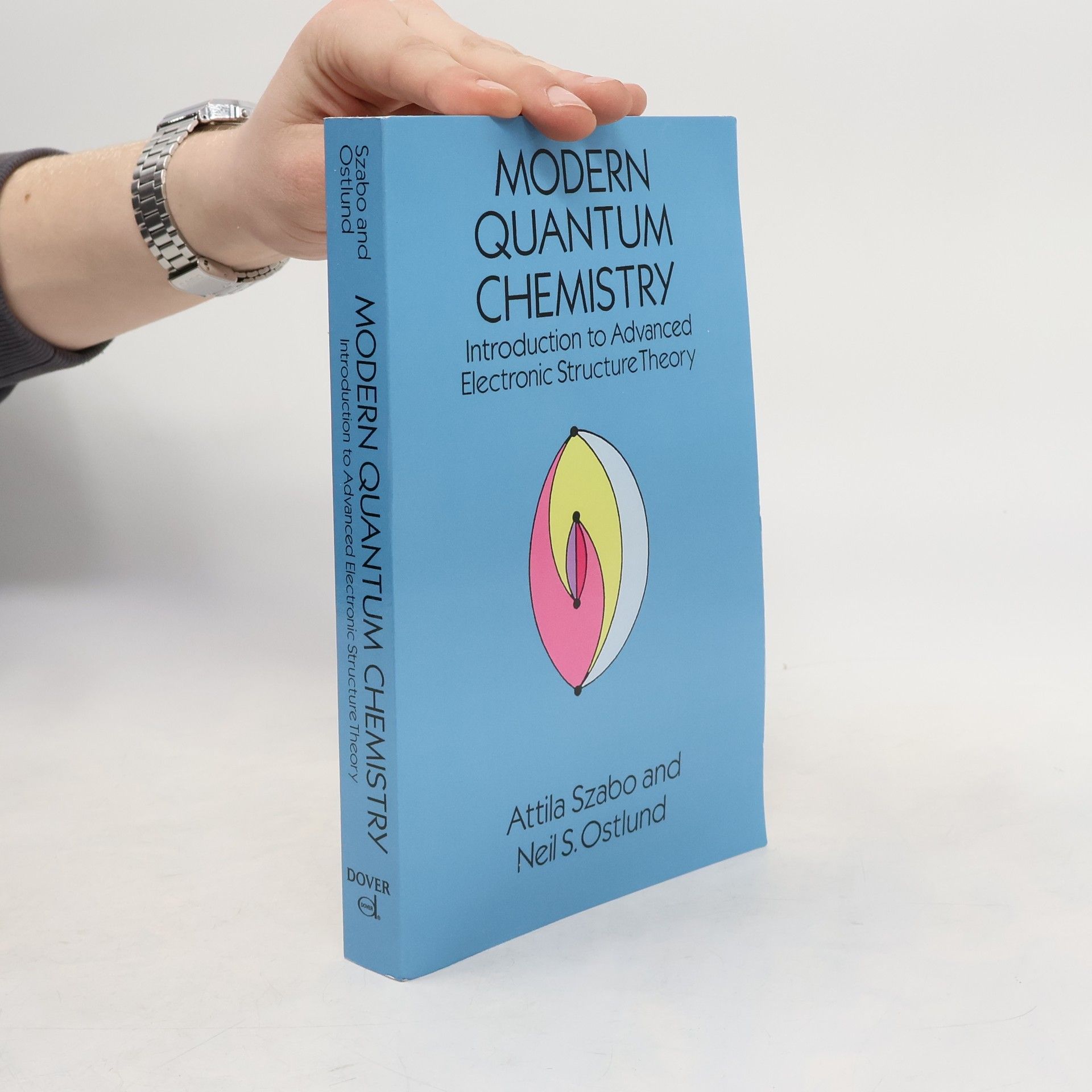 Attila Szabó Modern Quantum Chemistry. Introduction to Advanced Electronic Structure Theory
