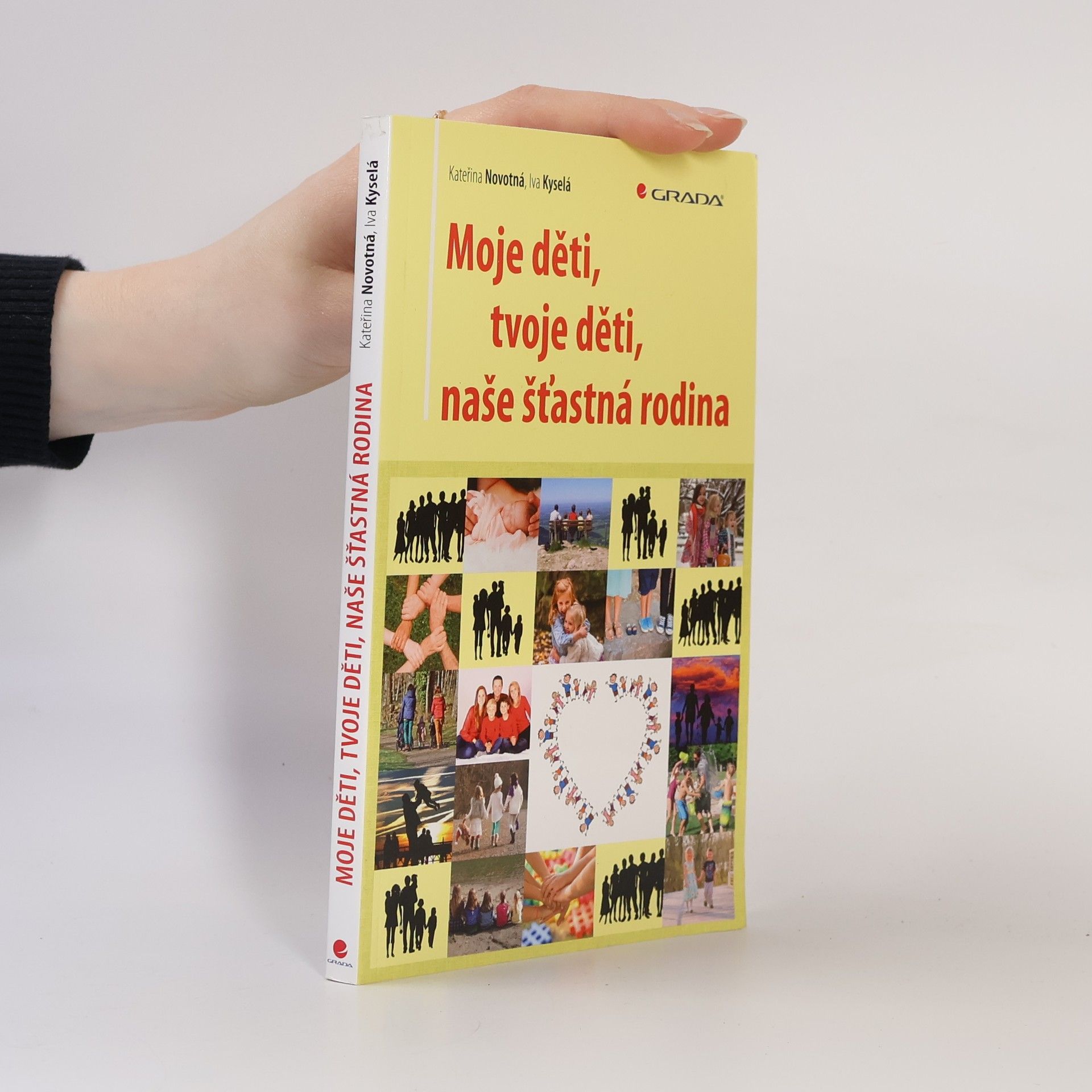 Kateřina Novotná Moje děti, tvoje děti, naše šťastná rodina
