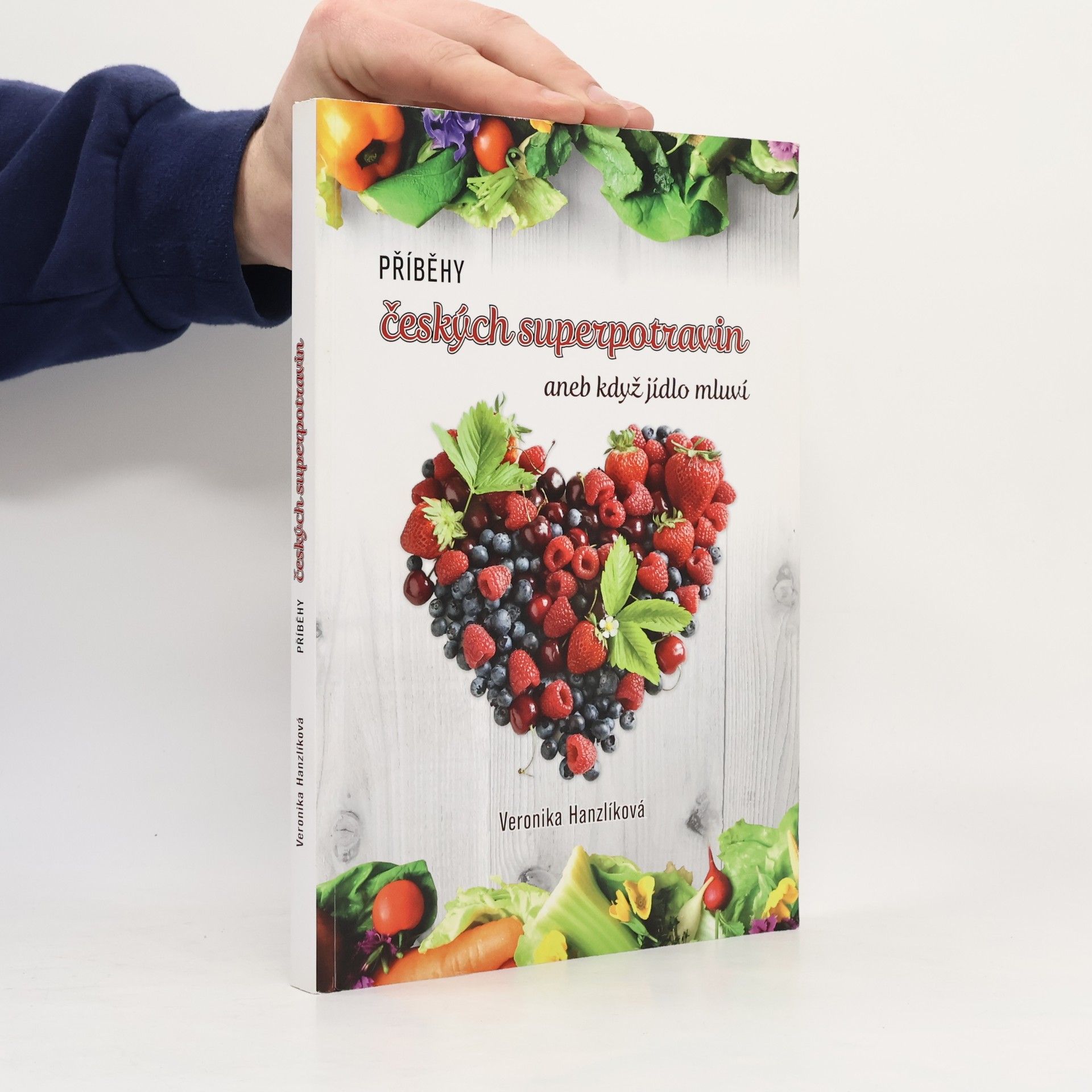 Veronika Hanzlíková Příběhy českých superpotravin