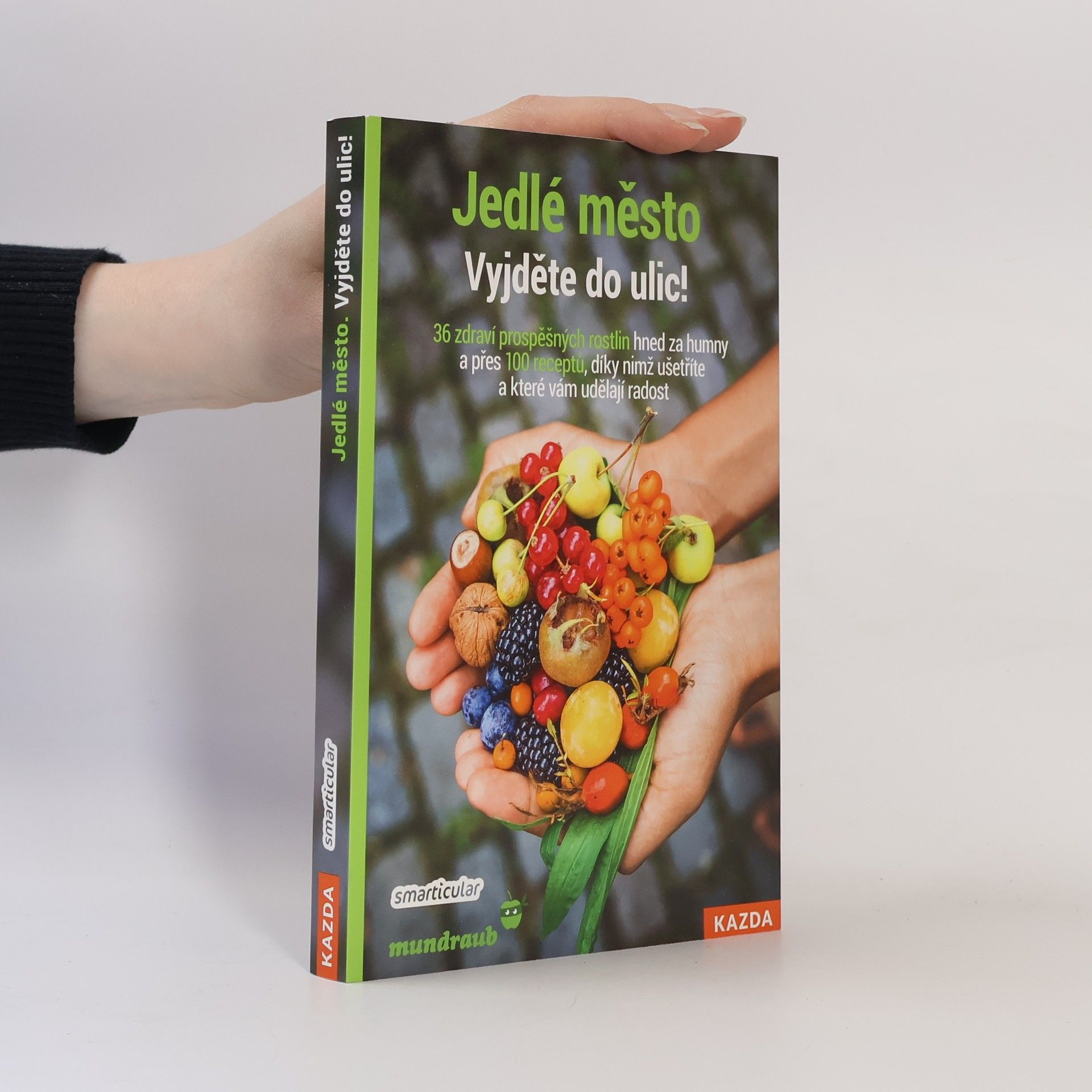 Kolektiv autorů Jedlé město - Vyjděte do ulic!