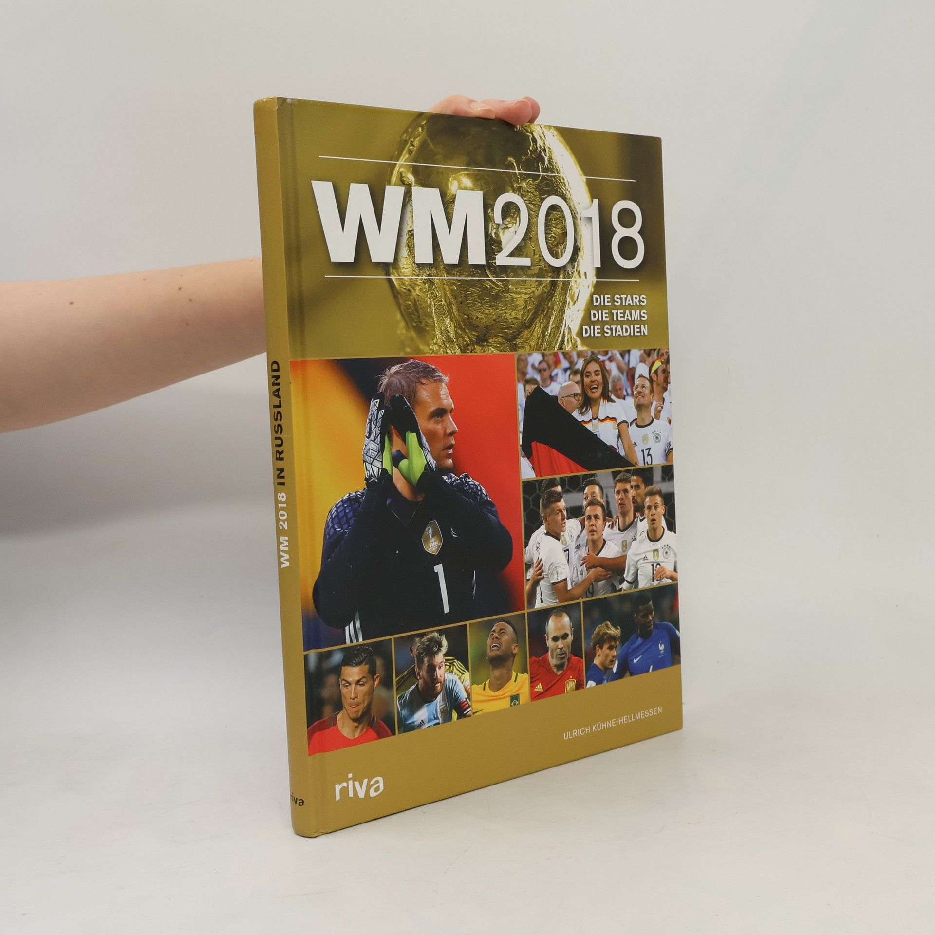 Ulrich Kühne-Hellmessen WM 2018 - die Stars, die Teams, die Stadien