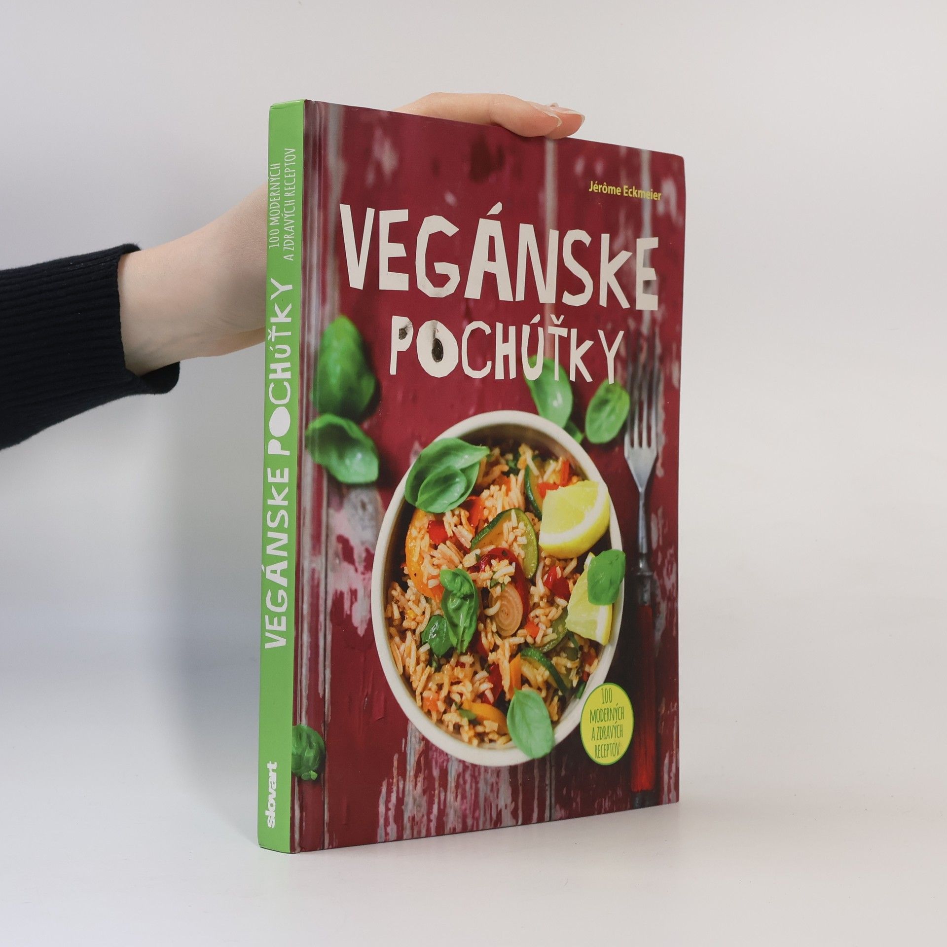 Jérôme Eckmeier Vegánske pochúťky. 100 moderných a zdravých receptov