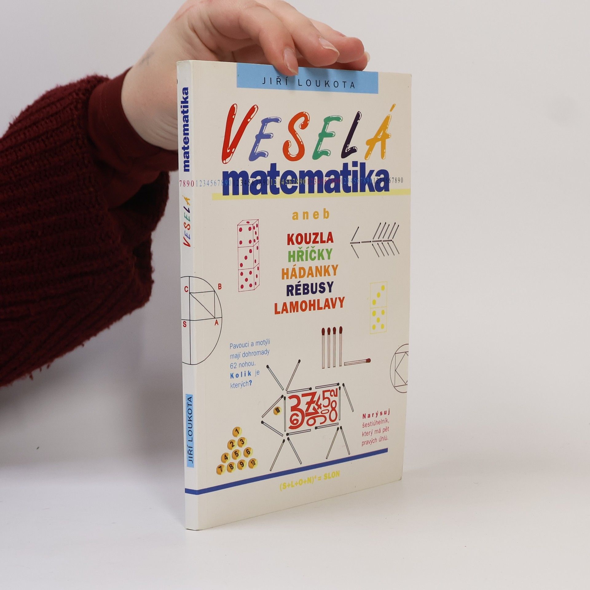 Jiří Loukota Veselá matematika aneb Kouzla, hříčky, hádanky, rébusy, lamohlavy