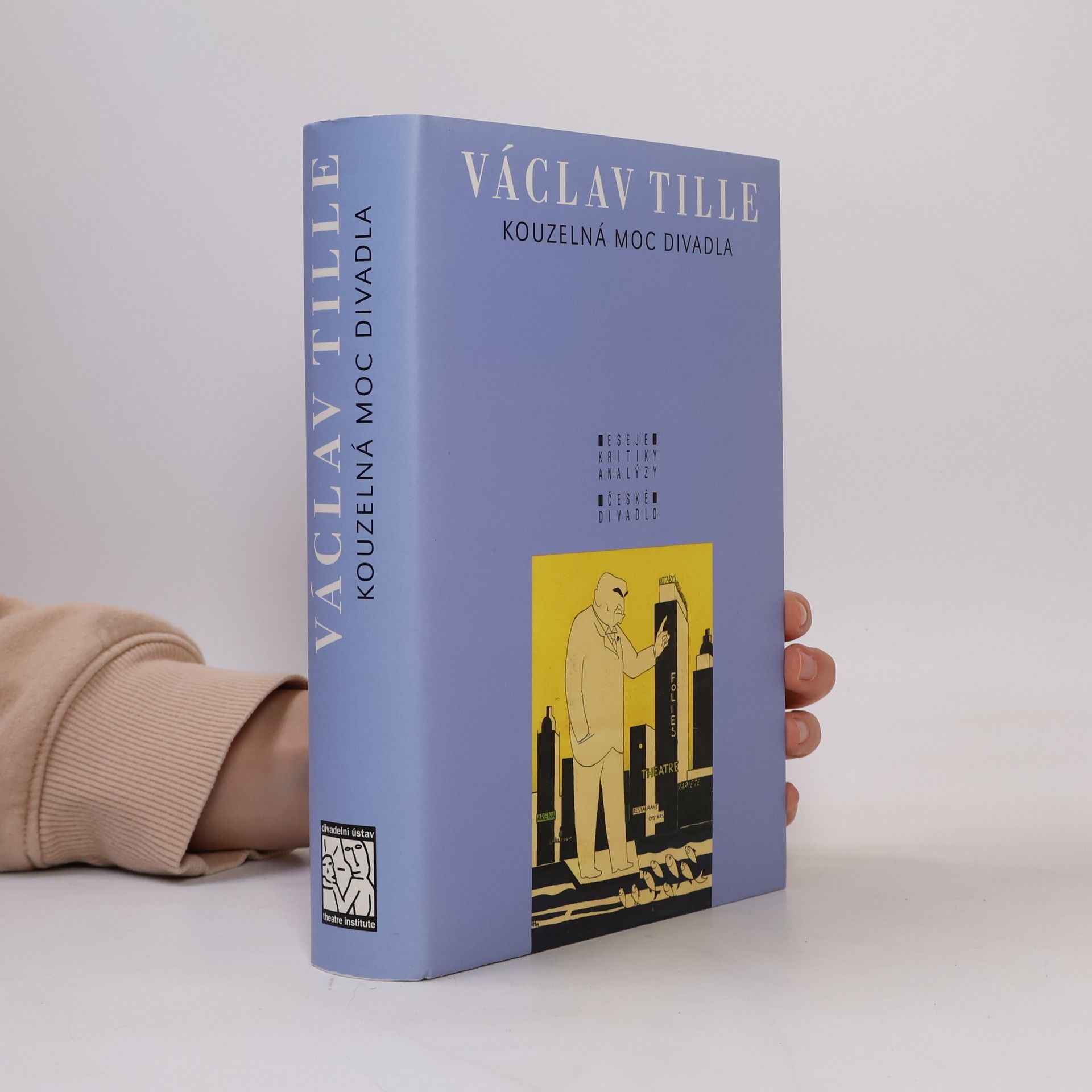 Václav Tille Kouzelná moc divadla