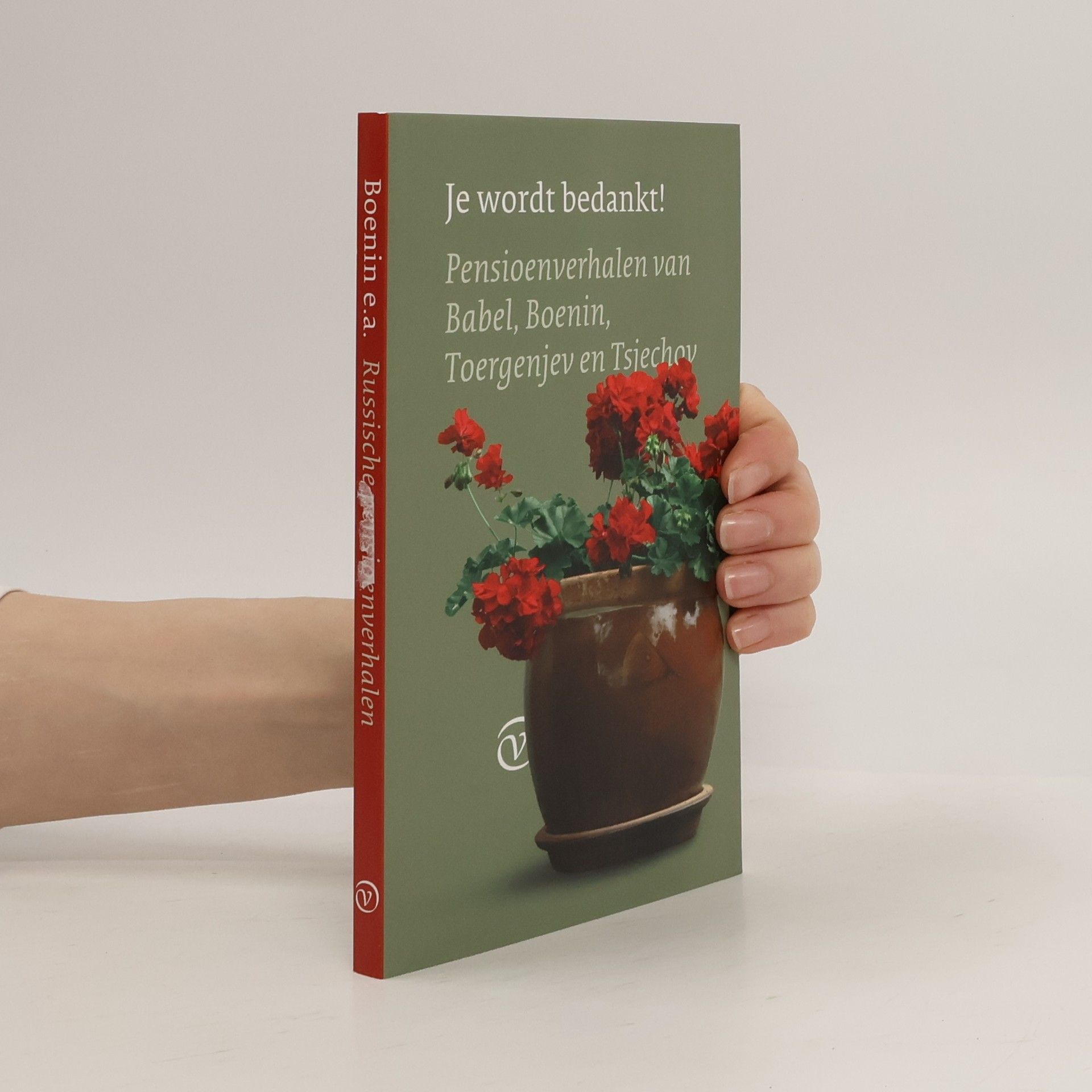 Various authors Je wordt bedankt! Pensioenverhalen van Babel, Boenin, Toergenjev en Tsjechov