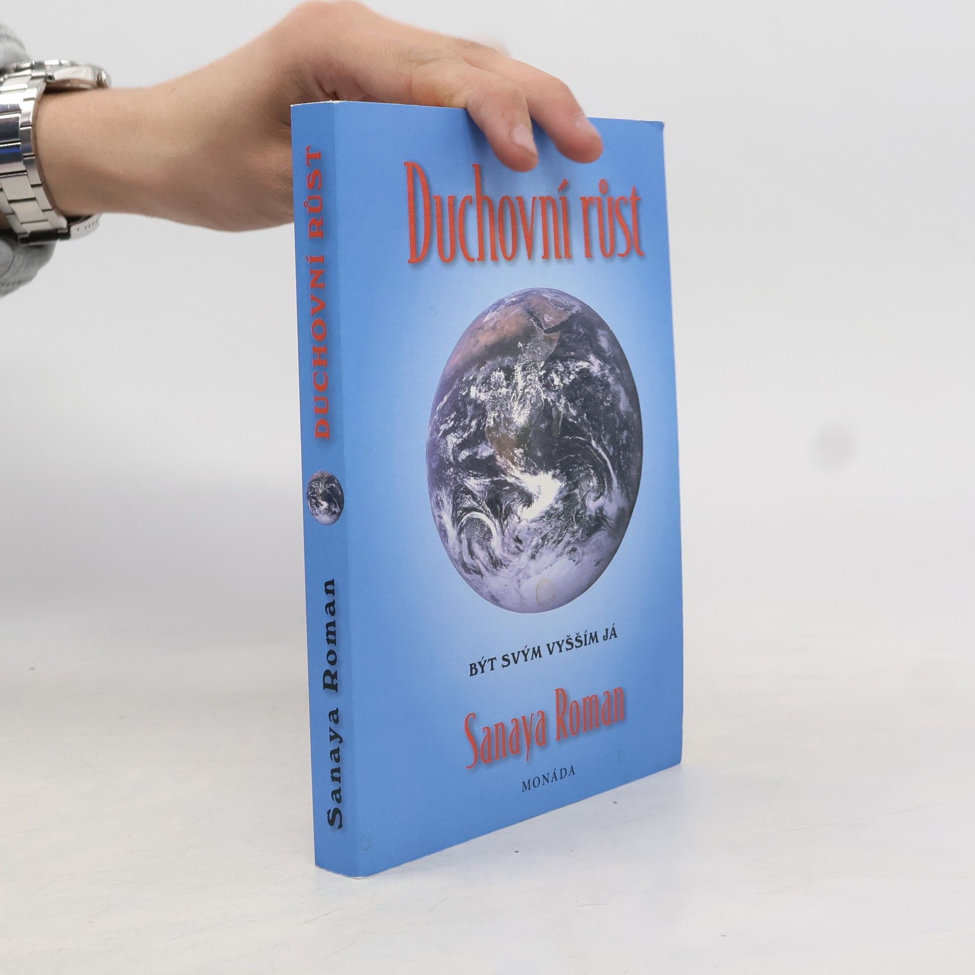 Sanaya Roman Duchovní růst. Být svým vyšším já