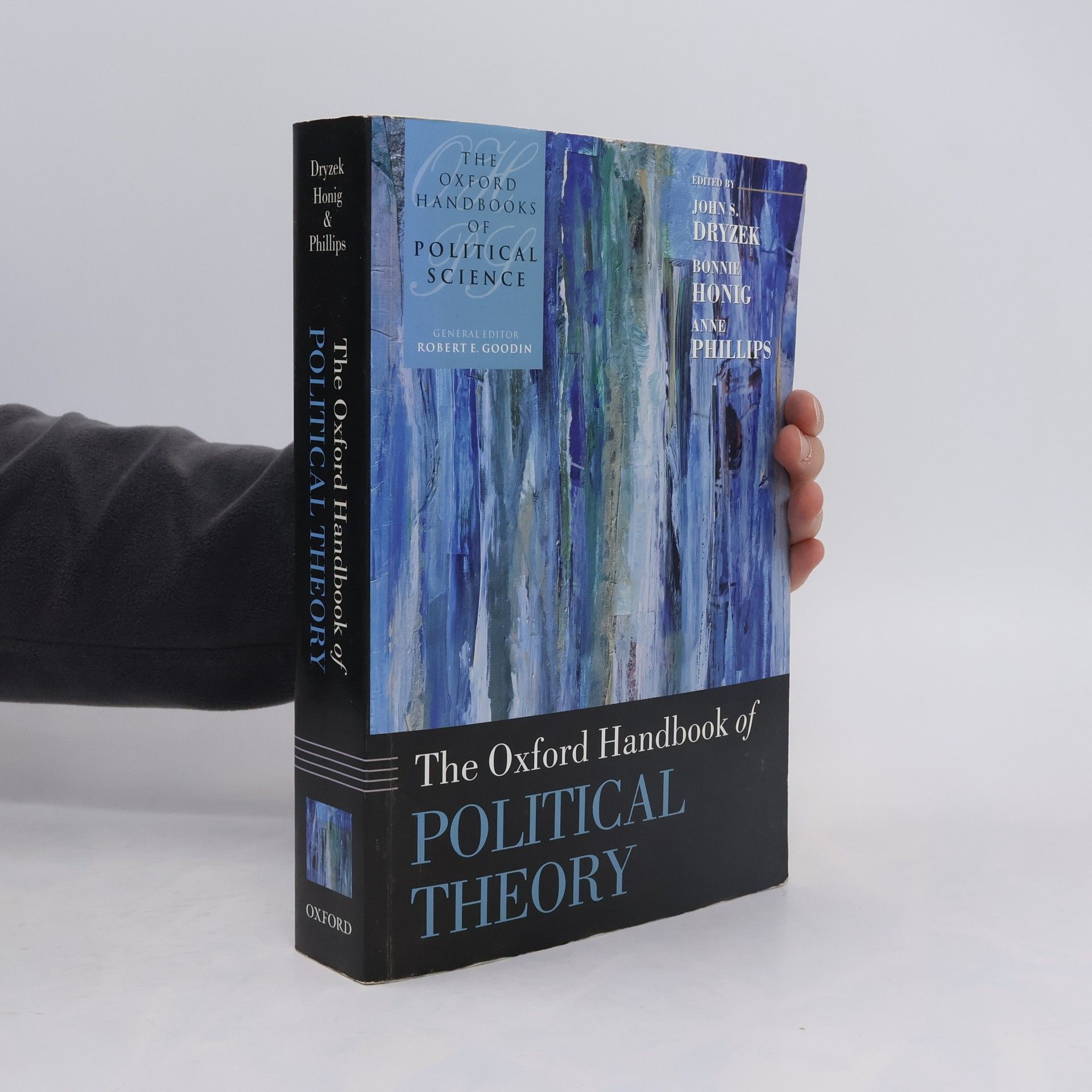 John Dryzek The Oxford Handbooks of Political Science: The Oxford Handbook of Political Theory