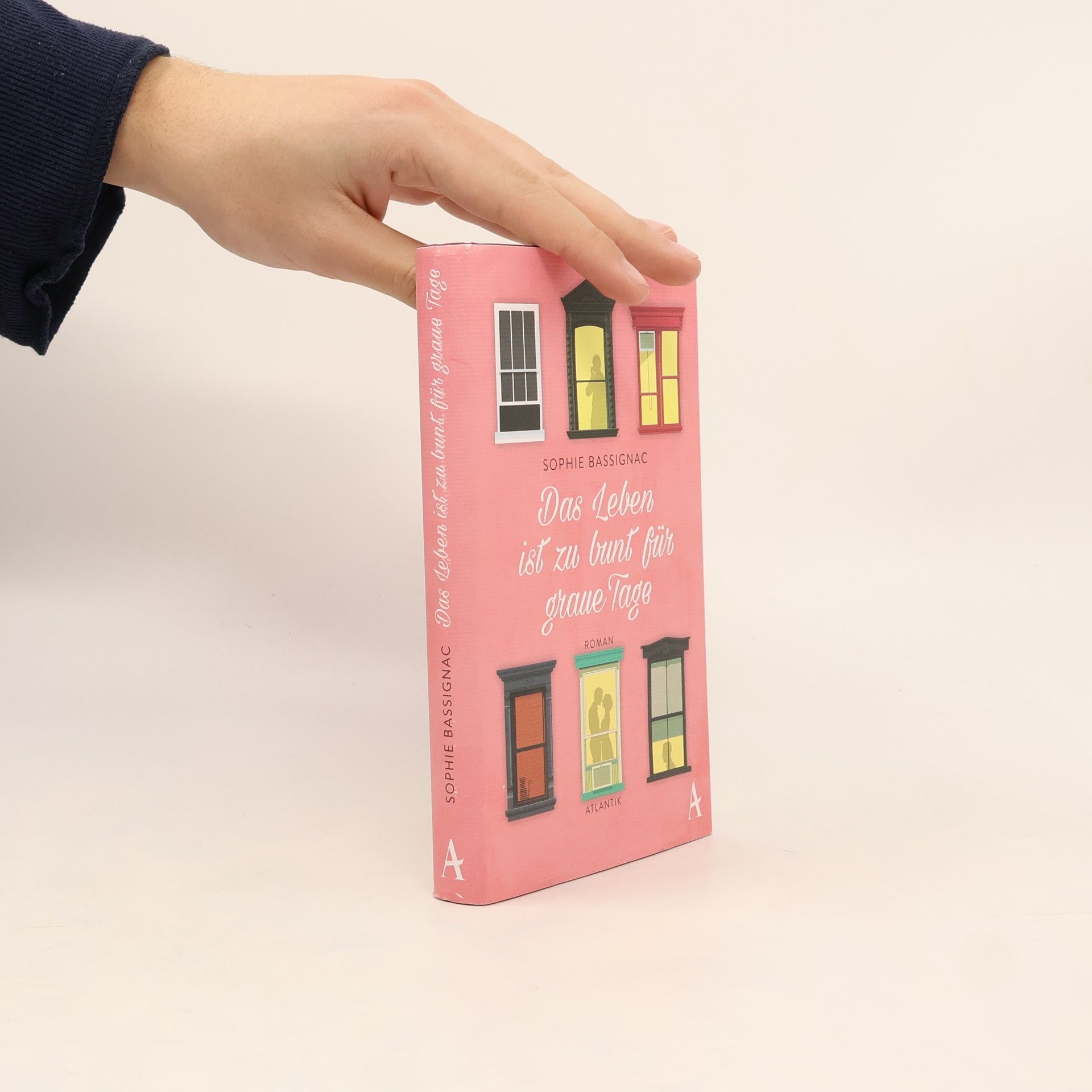 Sophie Bassignac Das Leben ist zu bunt für graue Tage