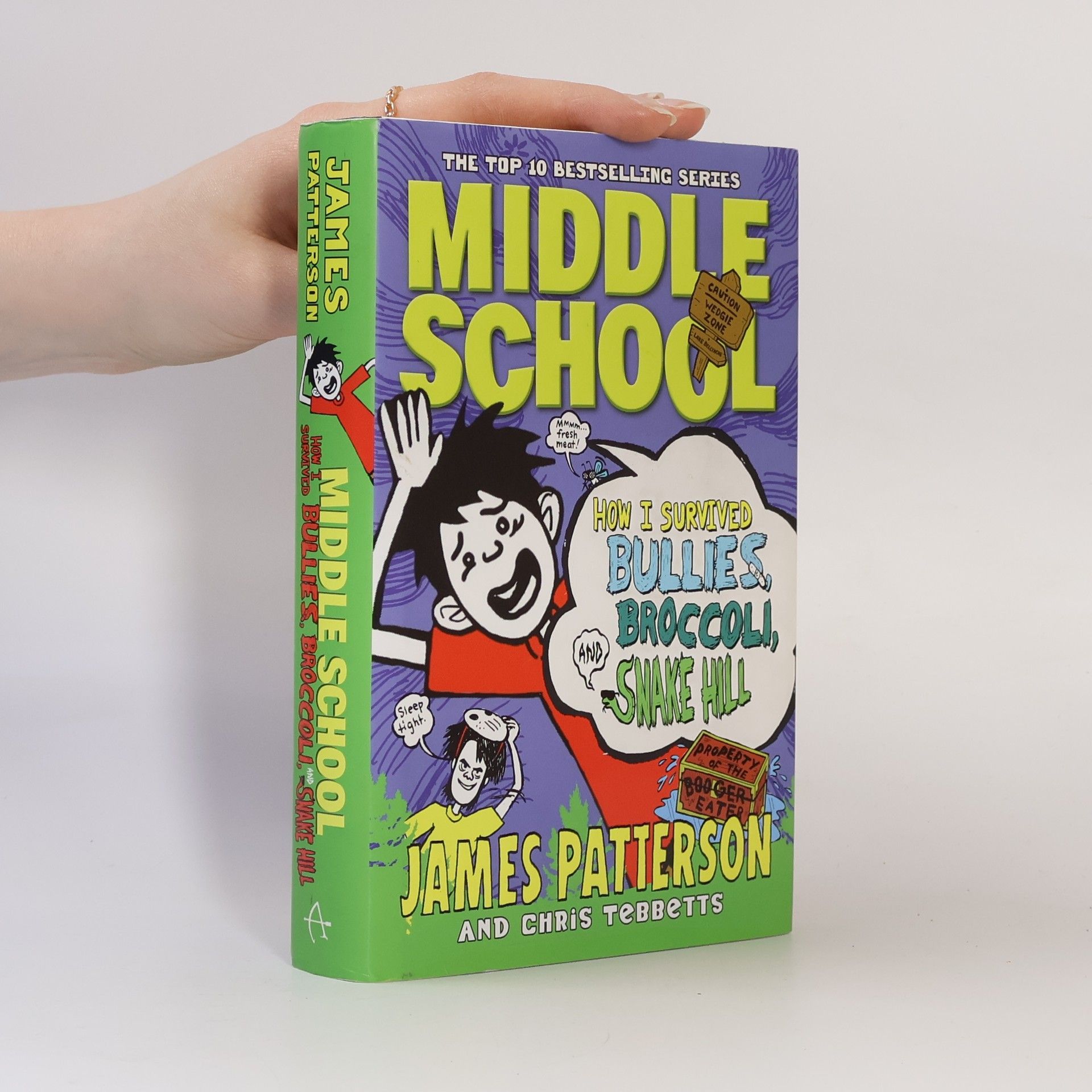 James Patterson Middle School - 4: How I Survived Bullies, Broccoli, and Snake Hill