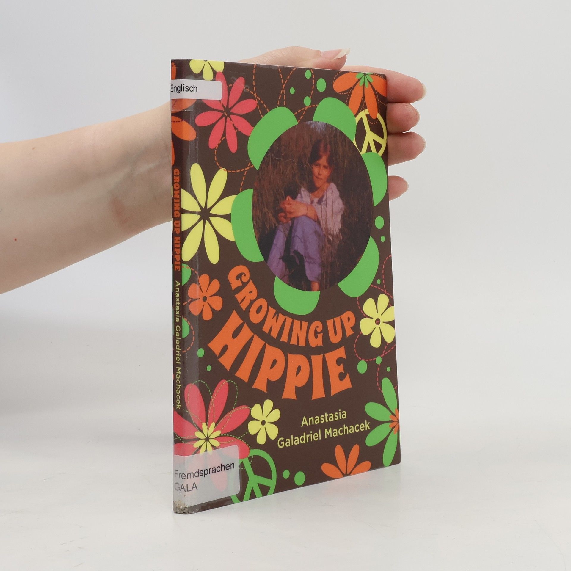 Anastasia Galadriel Machacek Growing Up Hippie