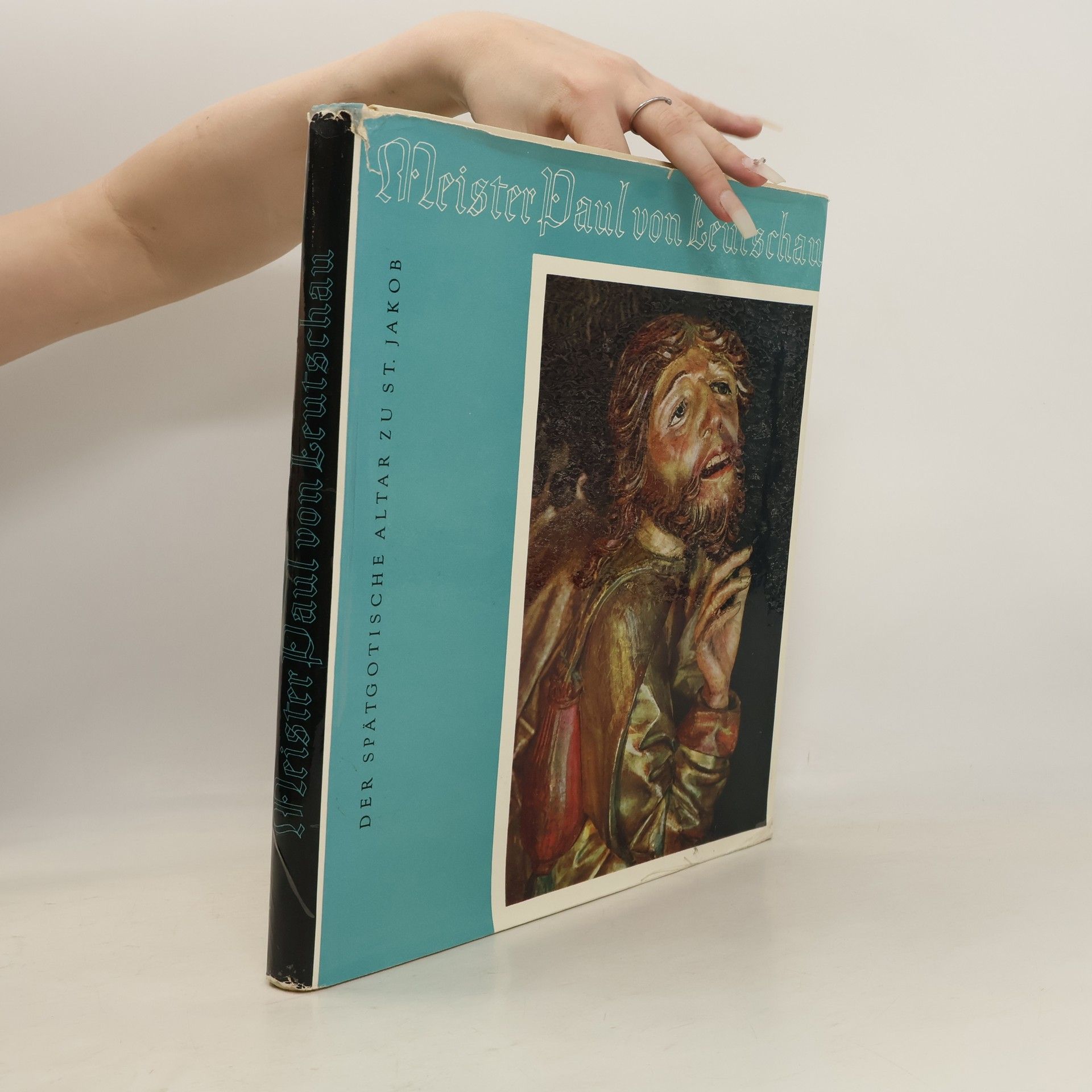 Autorenkollektiv Meister Paul von Leutschau. Der spätgotische Altar zu St. Jakob